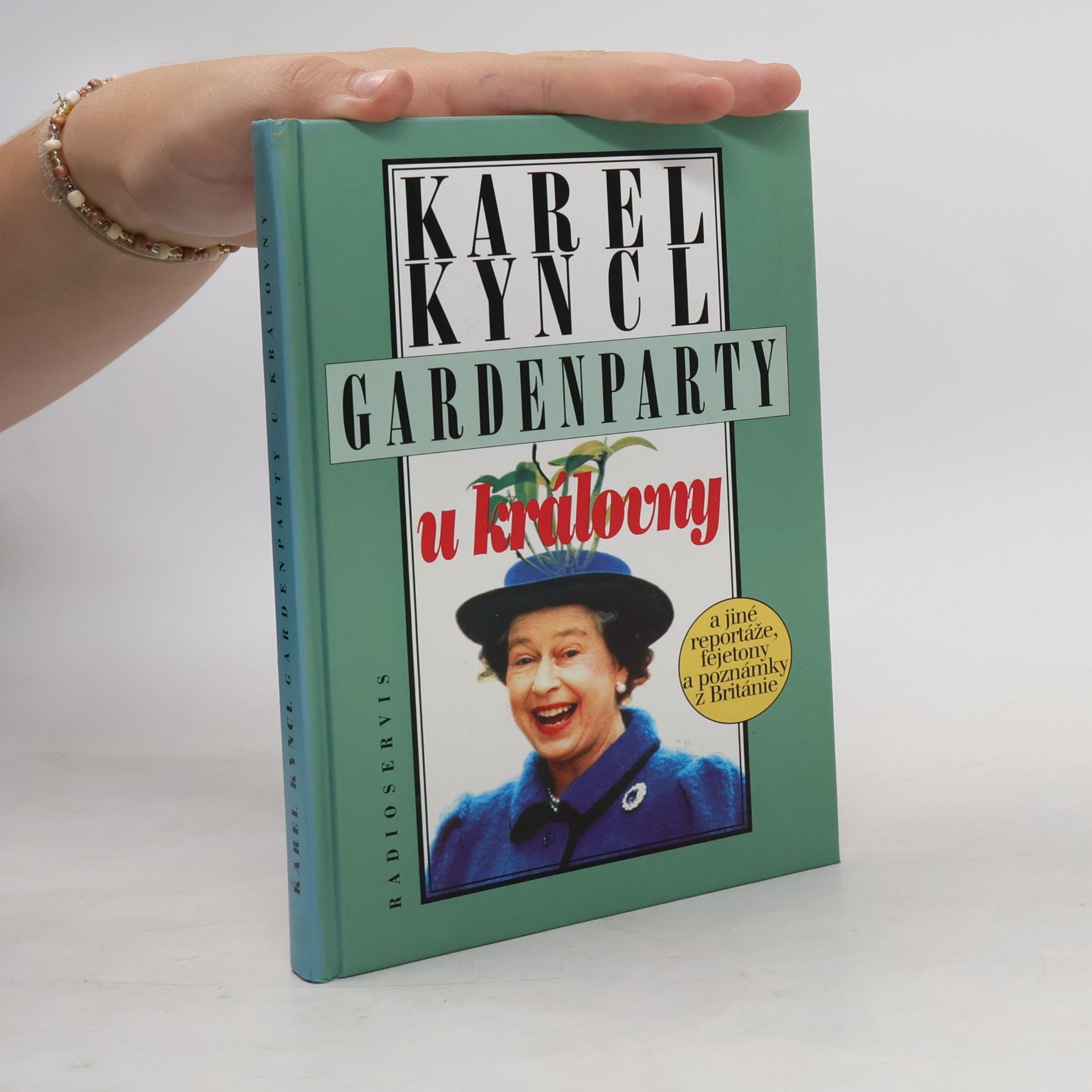 Karel Kyncl Gardenparty u královny : a jiné reportáže, fejetony a poznámky z Británie