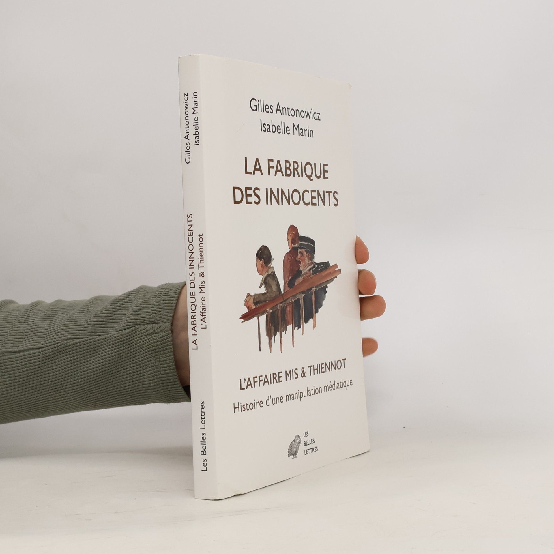 Gilles Antonowicz La Fabrique des innocents