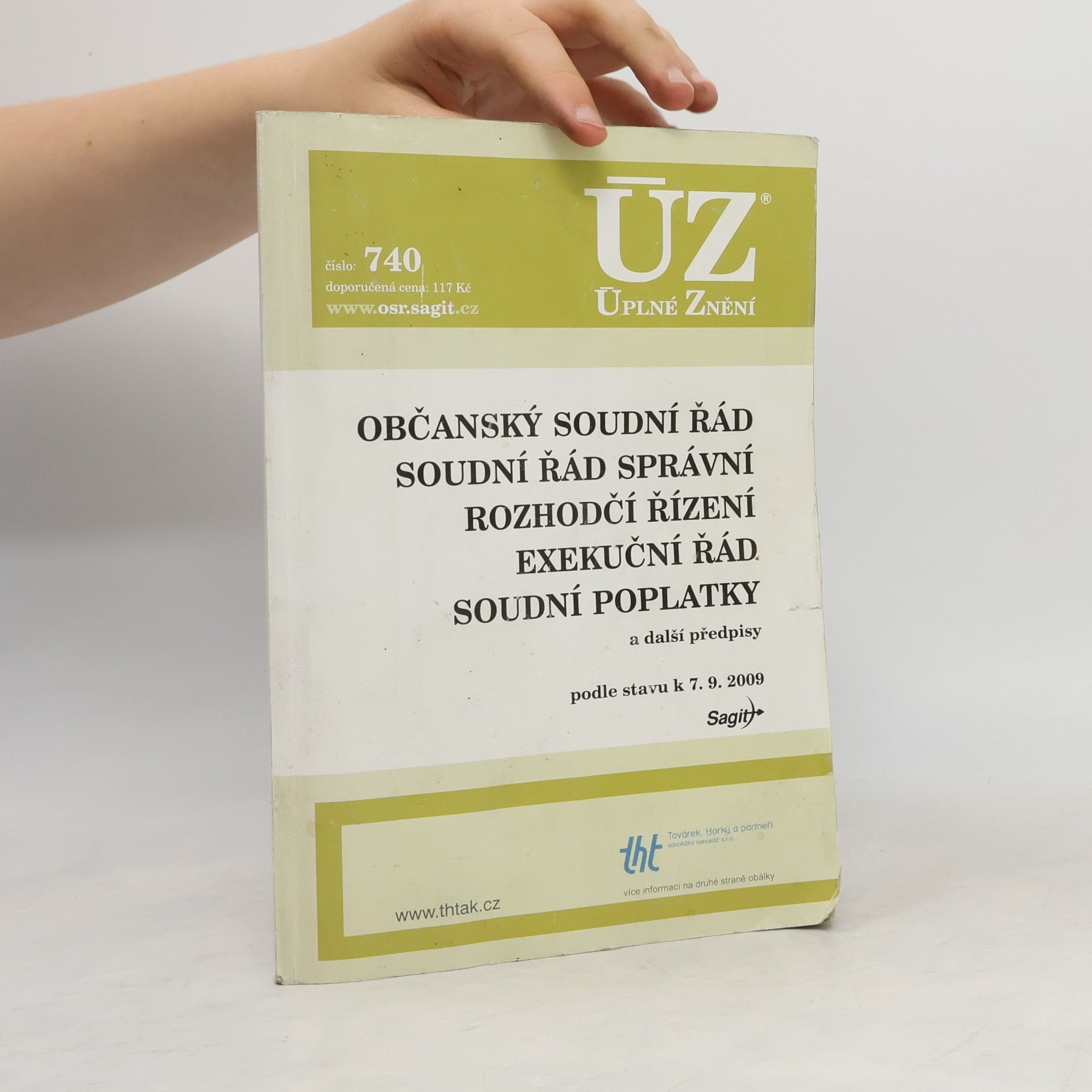Česko Občanský soudní řád ; Soudní řád správní ; Rozhodčí řízení ; Exekuční řád ; Soudní poplatky a další předpisy