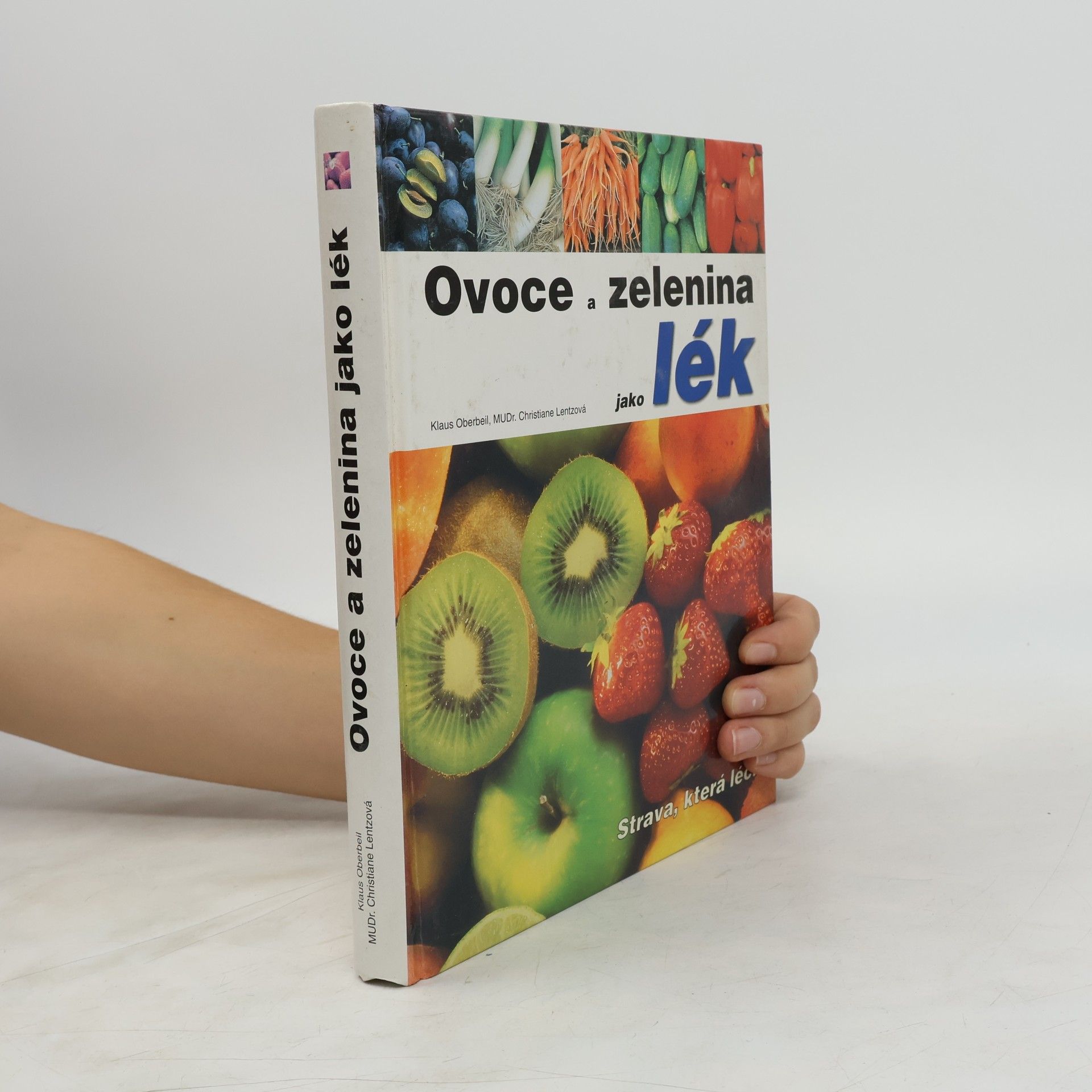 Christiane Lentz Ovoce a zelenina jako lék