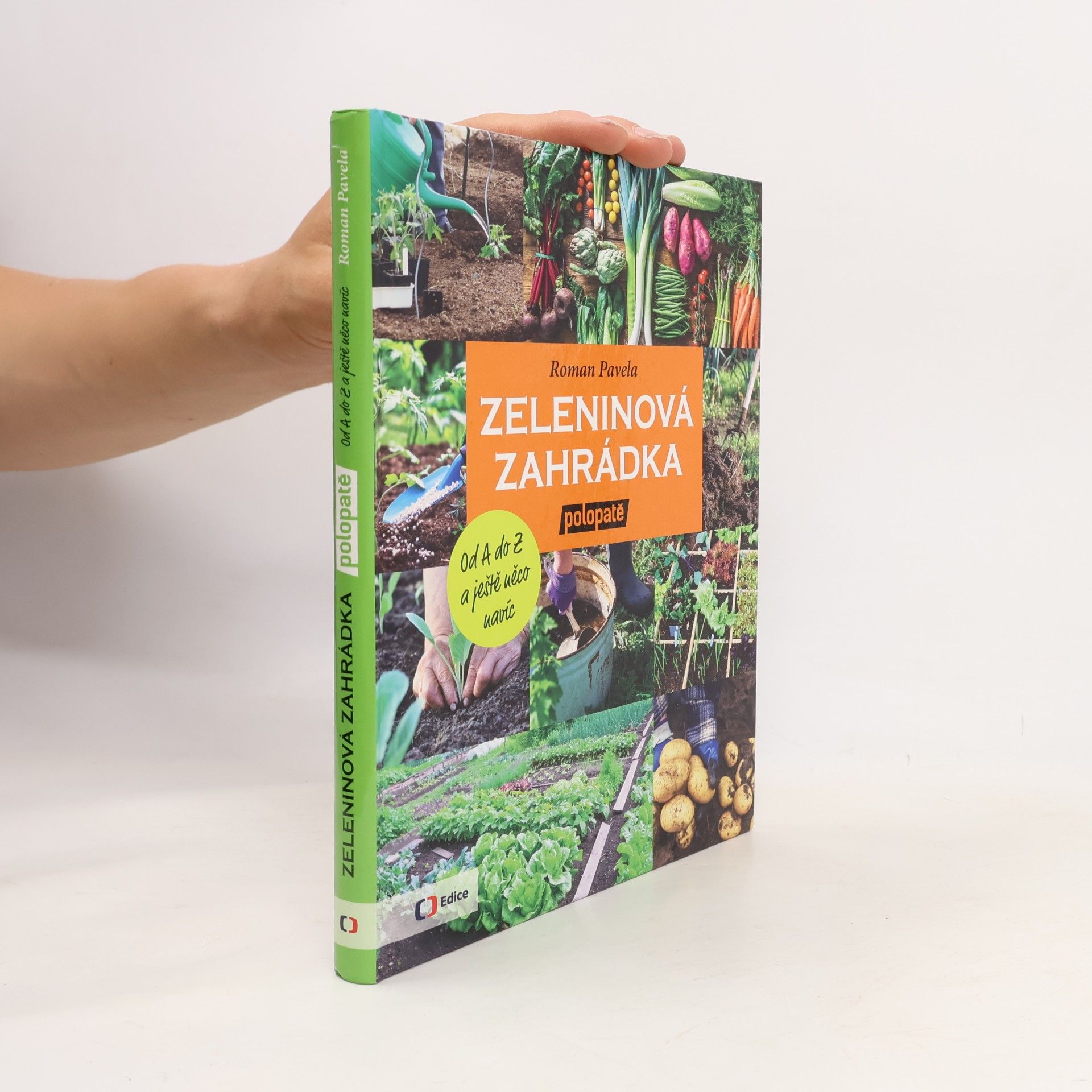 Roman Pavela Zeleninová zahrádka polopatě. Od A do Z a ještě něco navíc