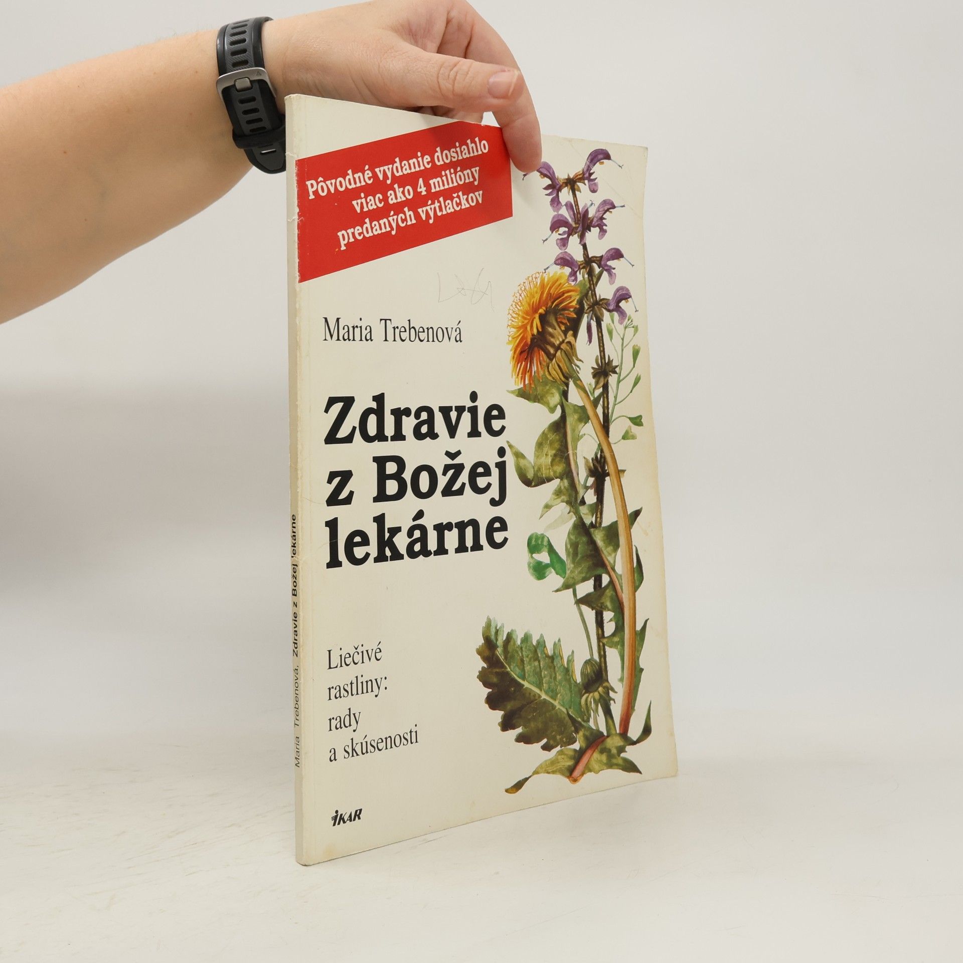 Maria Treben Zdravie z Božej lekárne: Liečivé rastliny: rady a skúsenosti