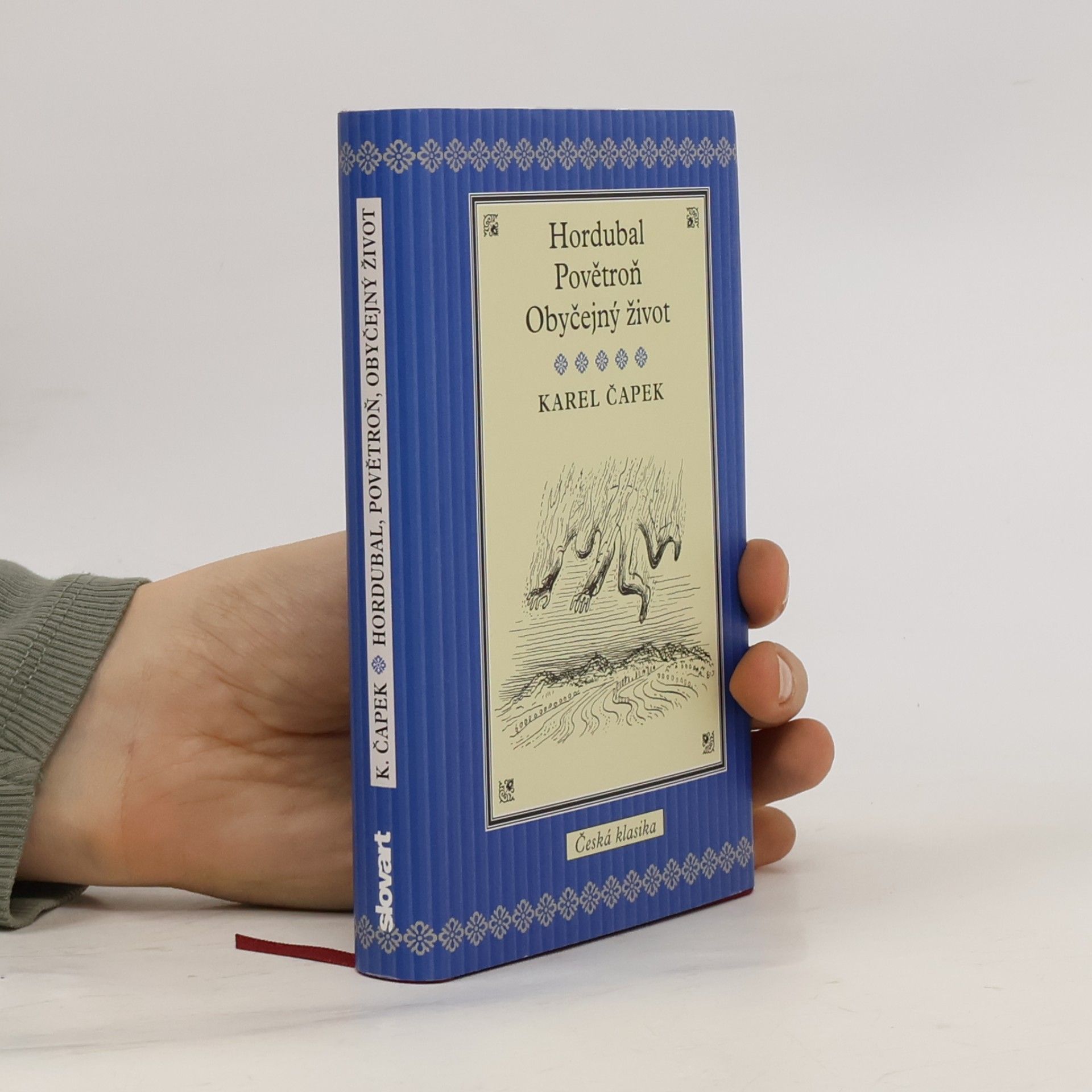 Karel Čapek Hordubal. Povětroň. Obyčejný život
