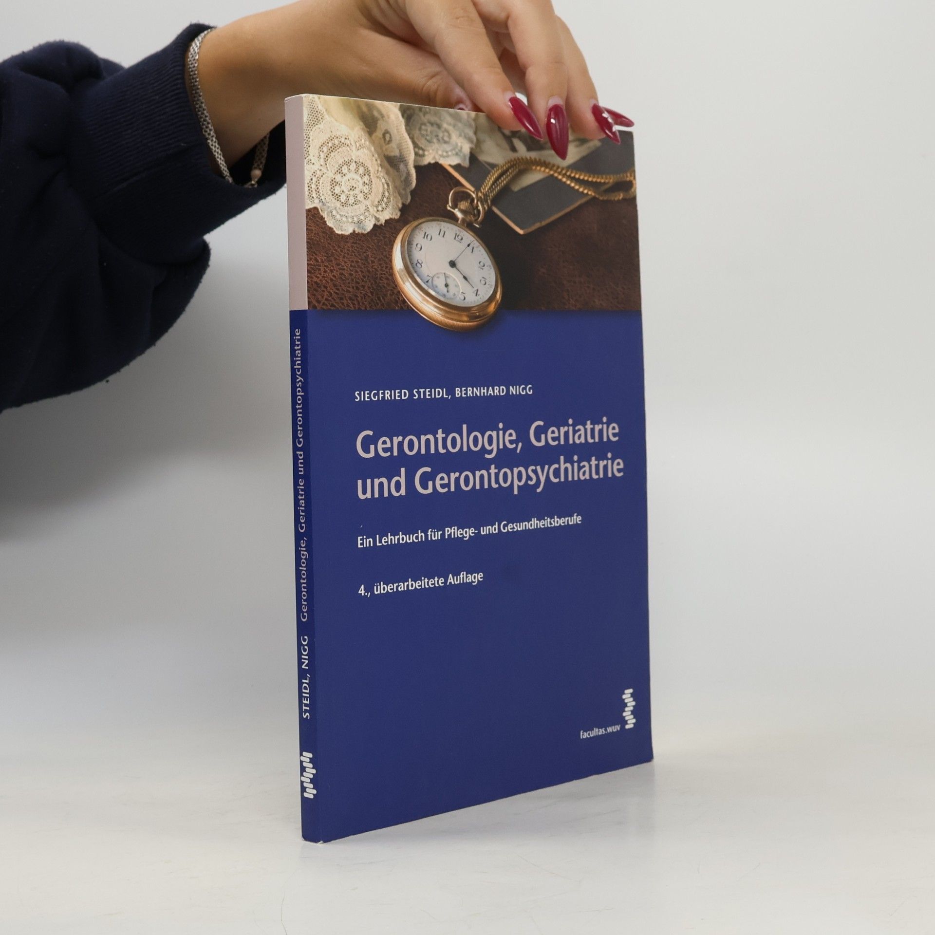 Siegfried Steidl Gerontologie, Geriatrie und Gerontopsychiatrie