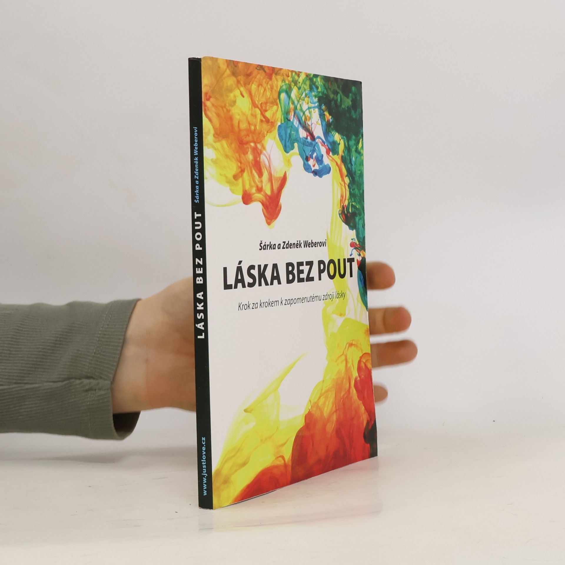 Láska bez pout. Krok za krokem k zapomenutému zdroji lásky