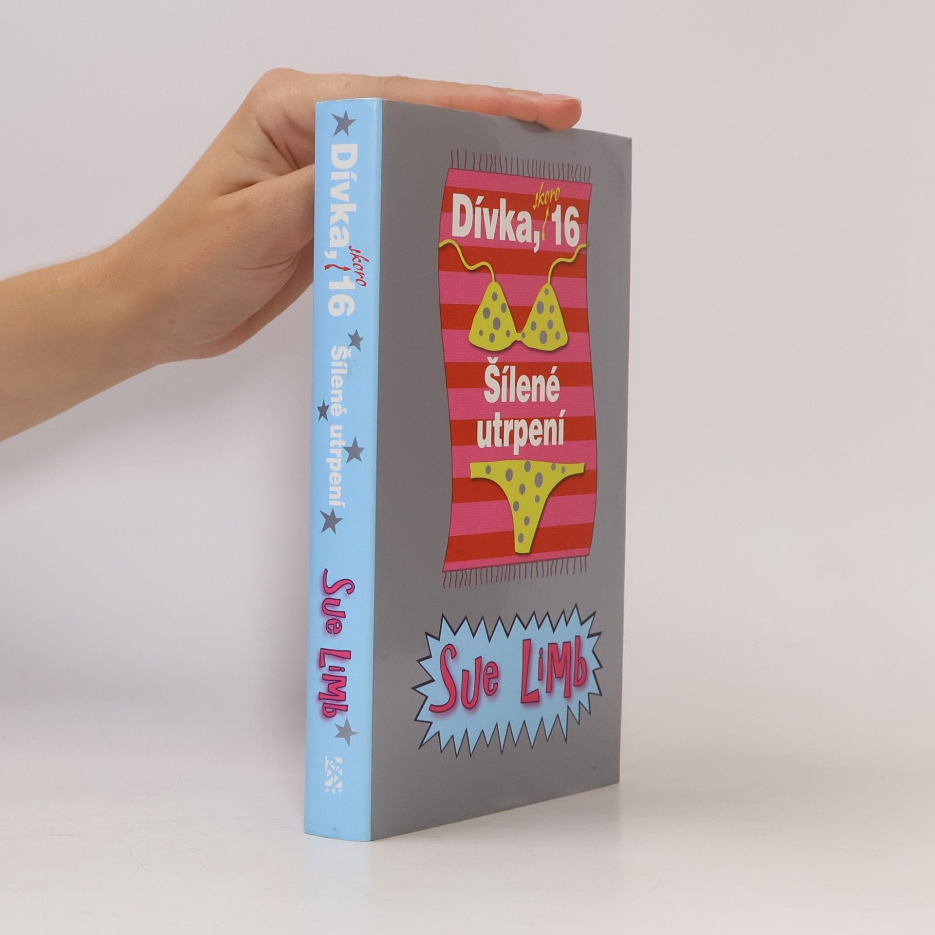 Sue Limb Dívka, skoro 16. Šílené utrpení