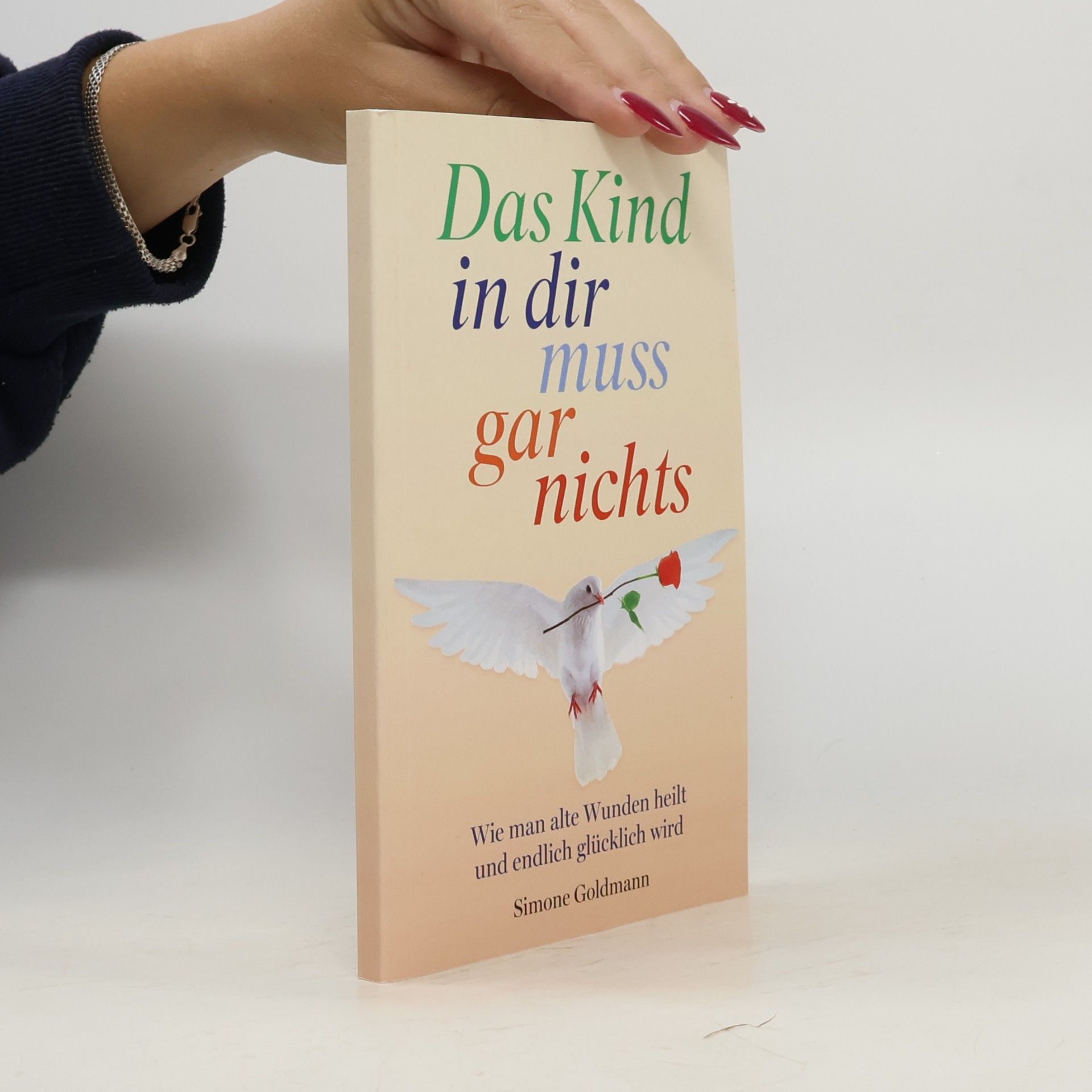 Simone Goldmann Das Kind in dir muss gar nichts