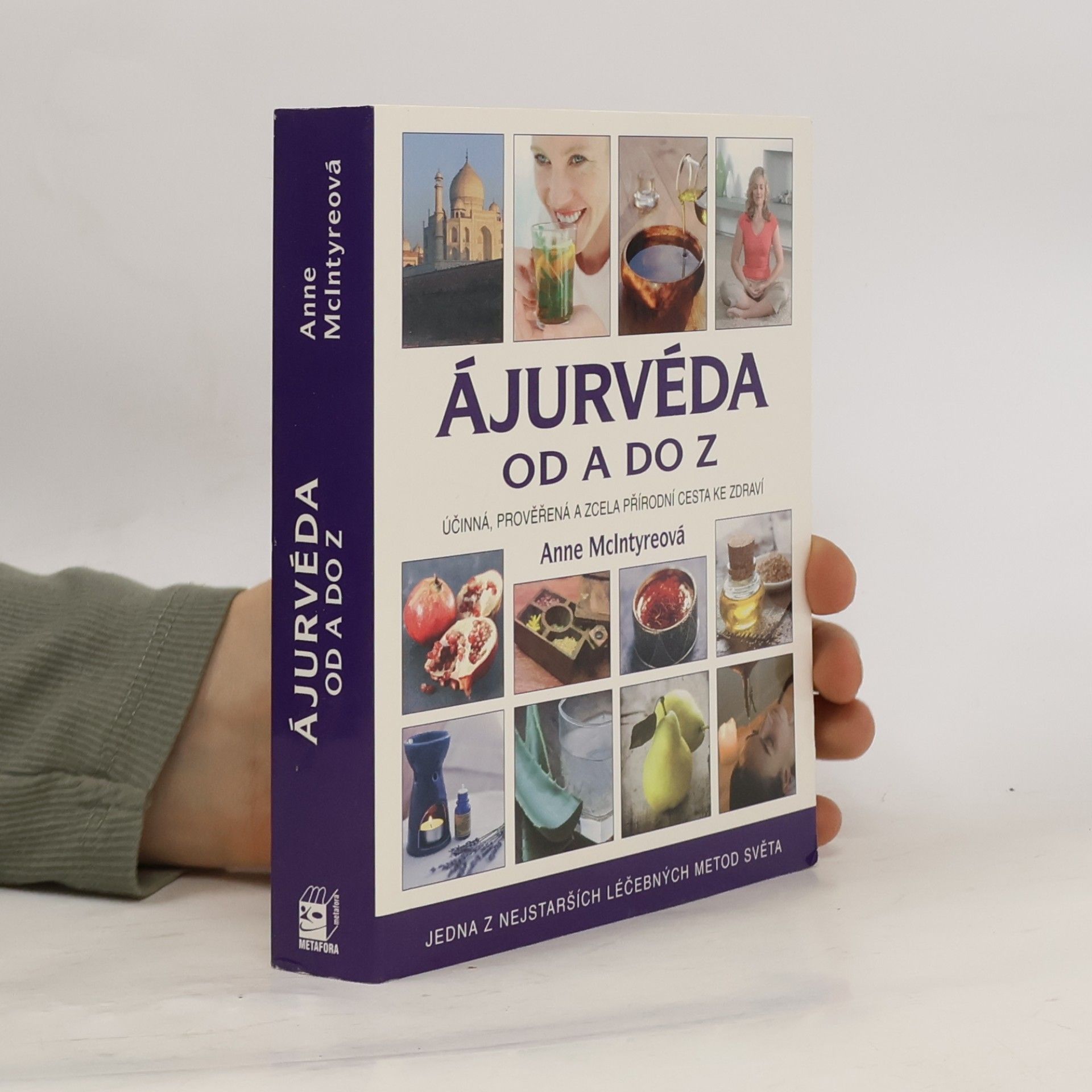 Ájurvéda od A do Z. Kompletní průvodce ájurvédským léčením