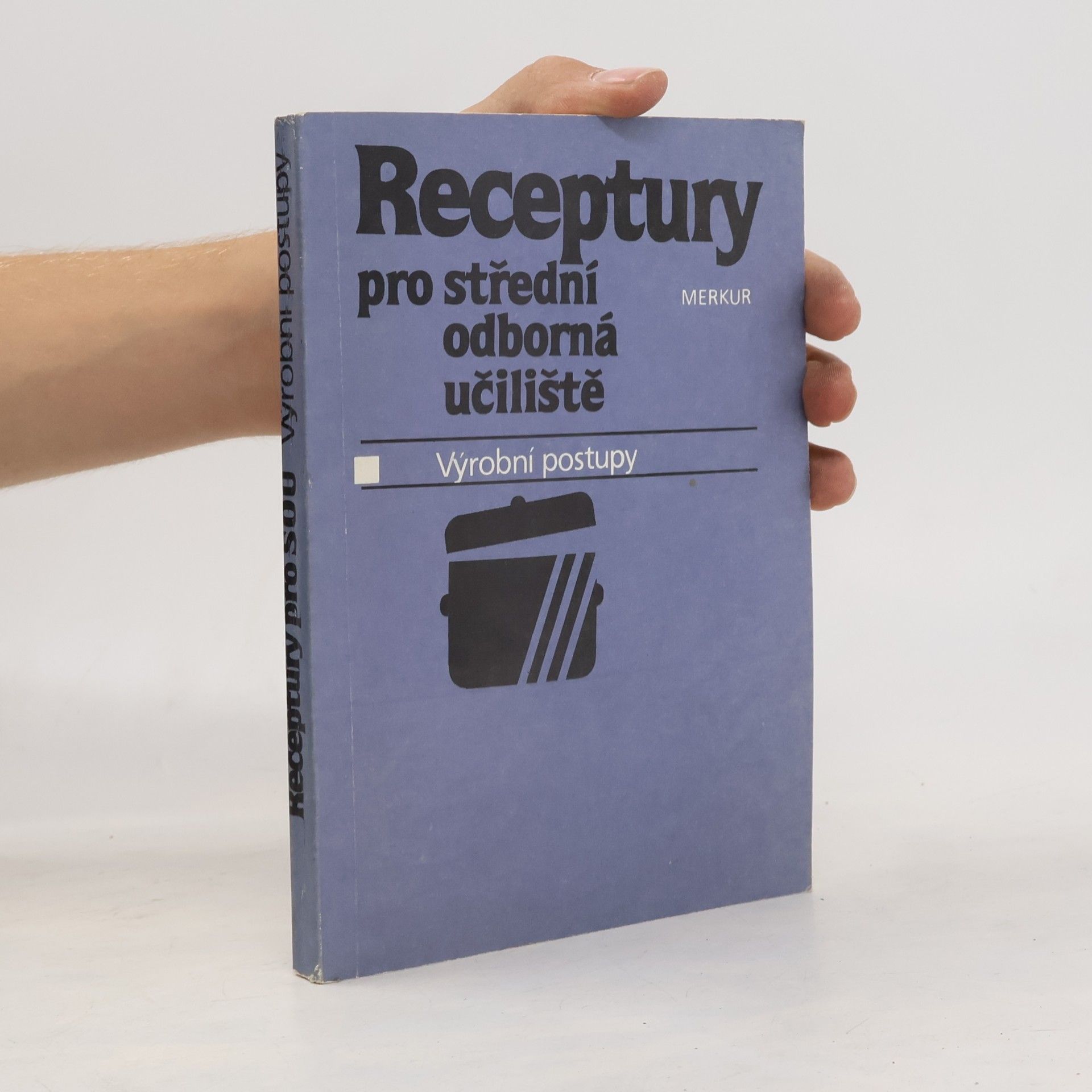 Receptury pro střední odborná učiliště. Výrobní postupy