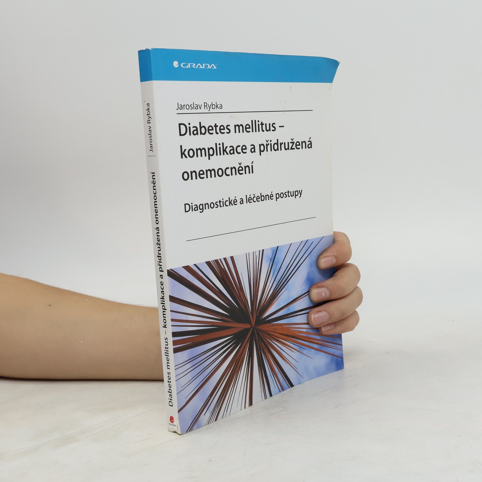 Jaroslav Rybka Diabetes mellitus. Komplikace a přidružená onemocnění