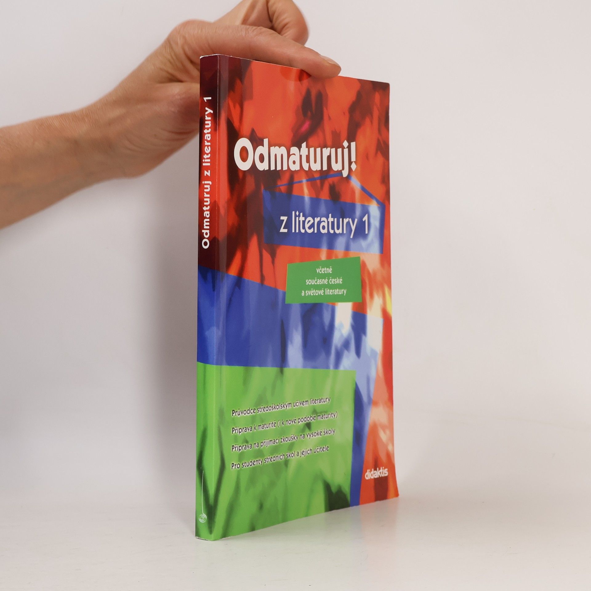 Kolektiv autorů Odmaturuj! z literatury 1 : včetně současné české a světové literatury