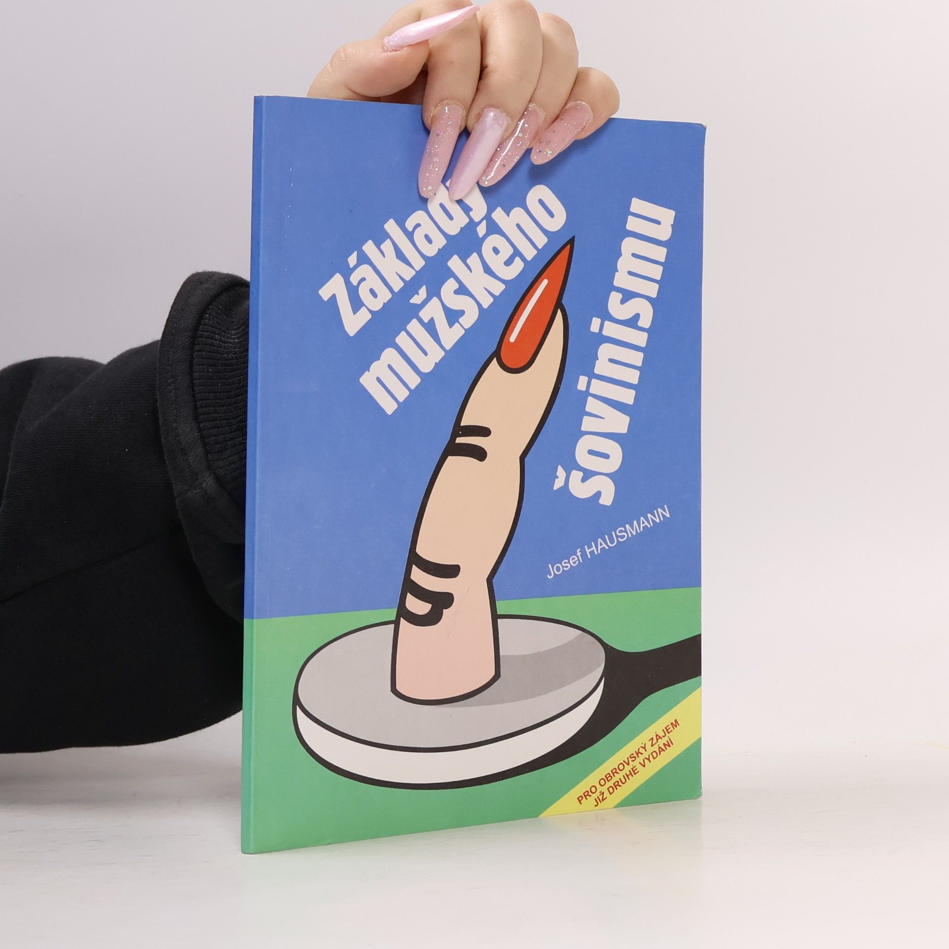 Josef Hausmann Základy mužského šovinismu