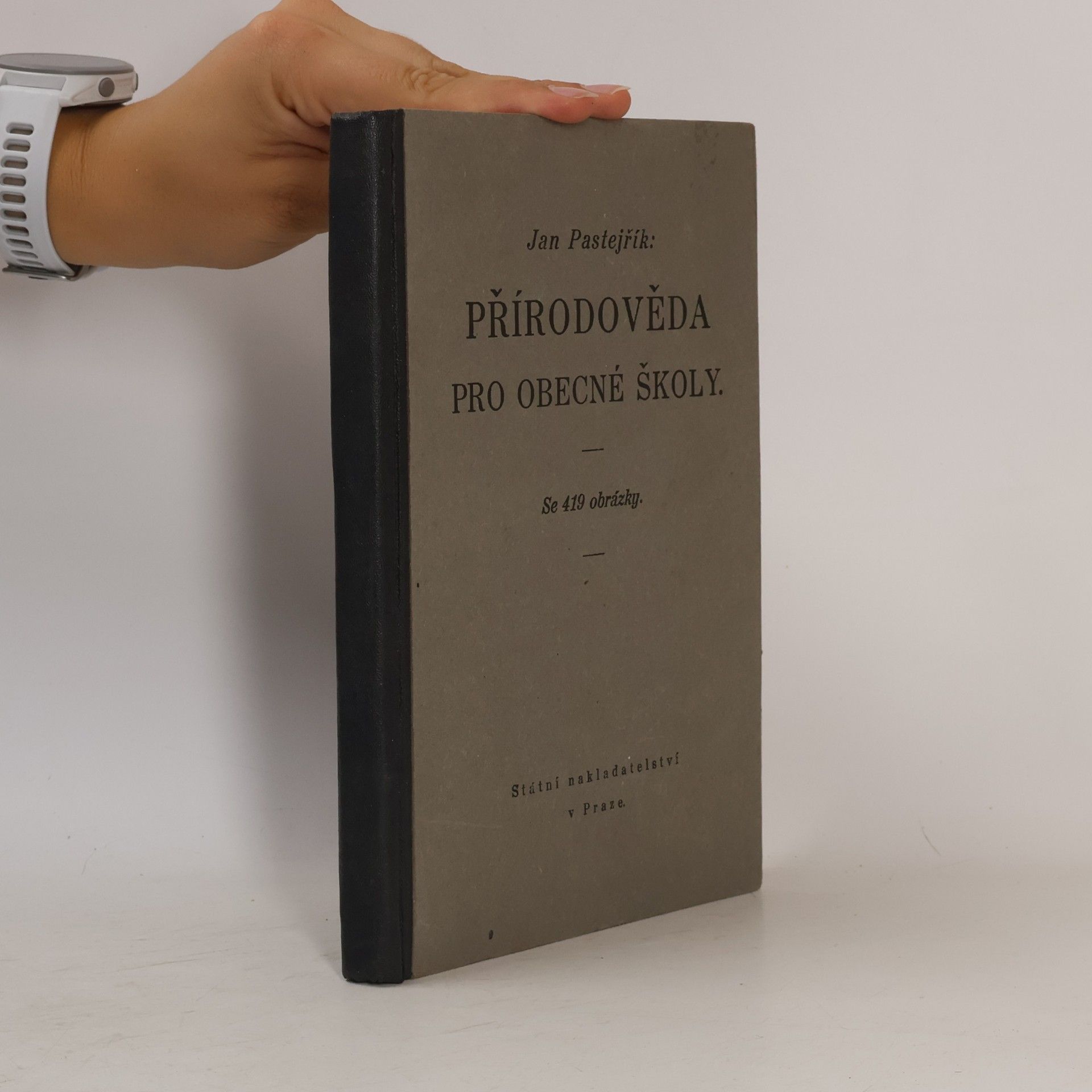 Jan Pastejřík Přírodověda pro obecné školy : [Šestý, sedmý a osmý rok školní]