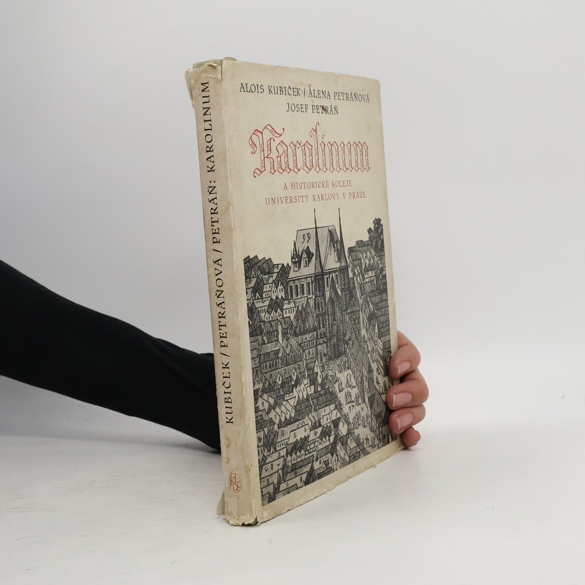 Alois Kubiček Karolinum: Historické koleje Univerzity Karlovy v Praze