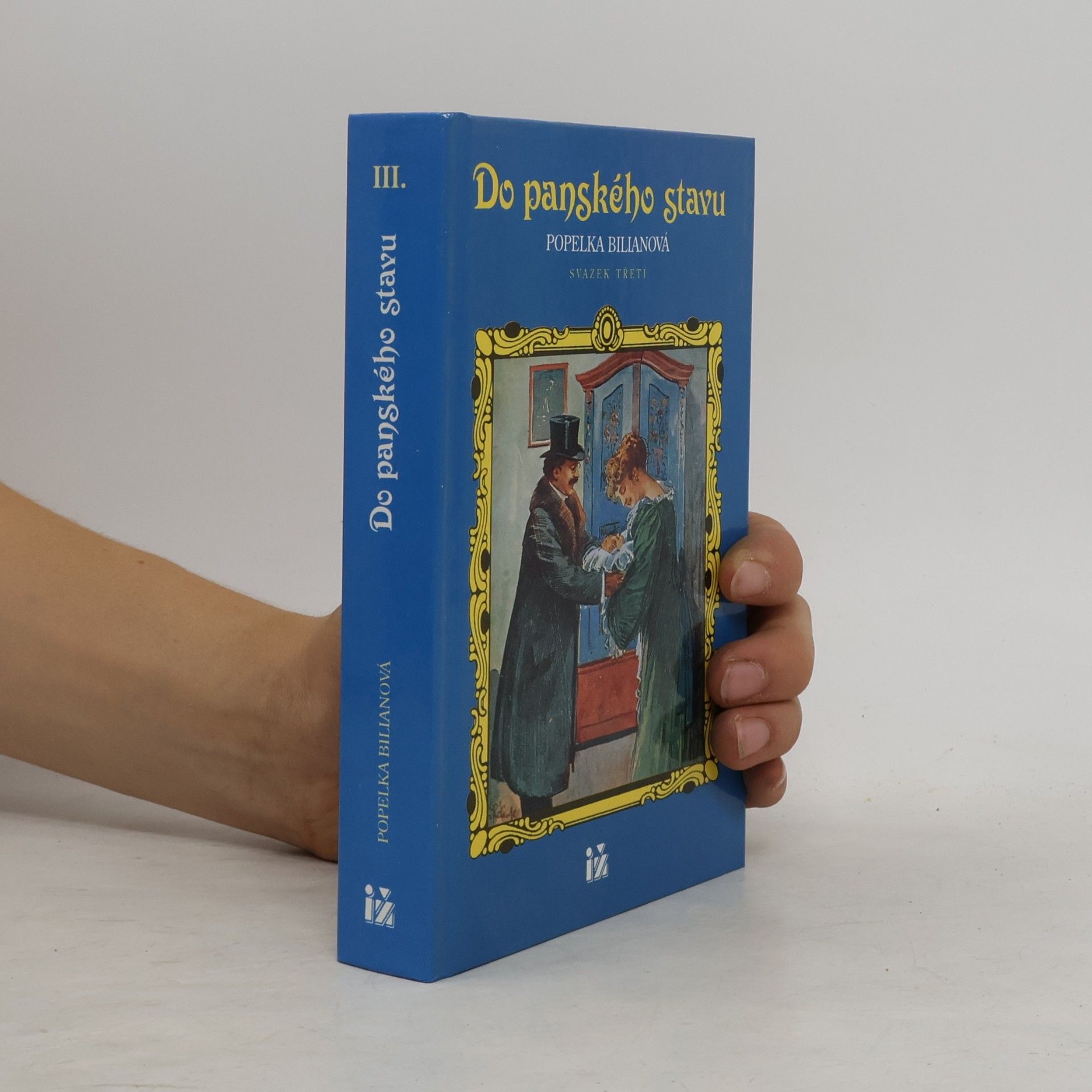 Popelka Biliánová Do panského stavu I-III