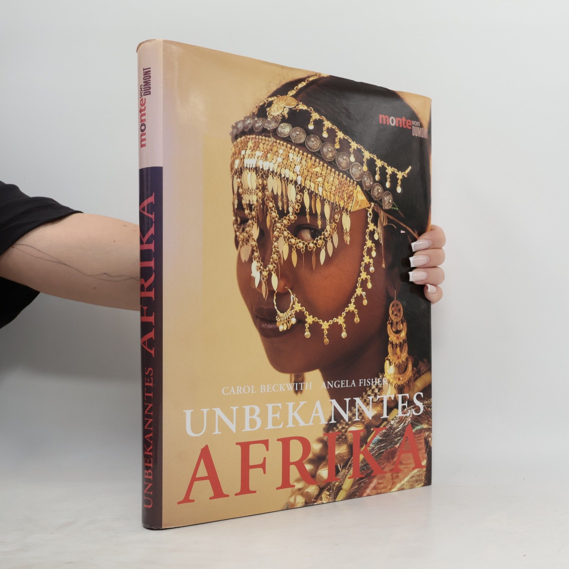 Unbekanntes Afrika : Völker und Kulturen zwischen Hochland, Wüste und Ozean
