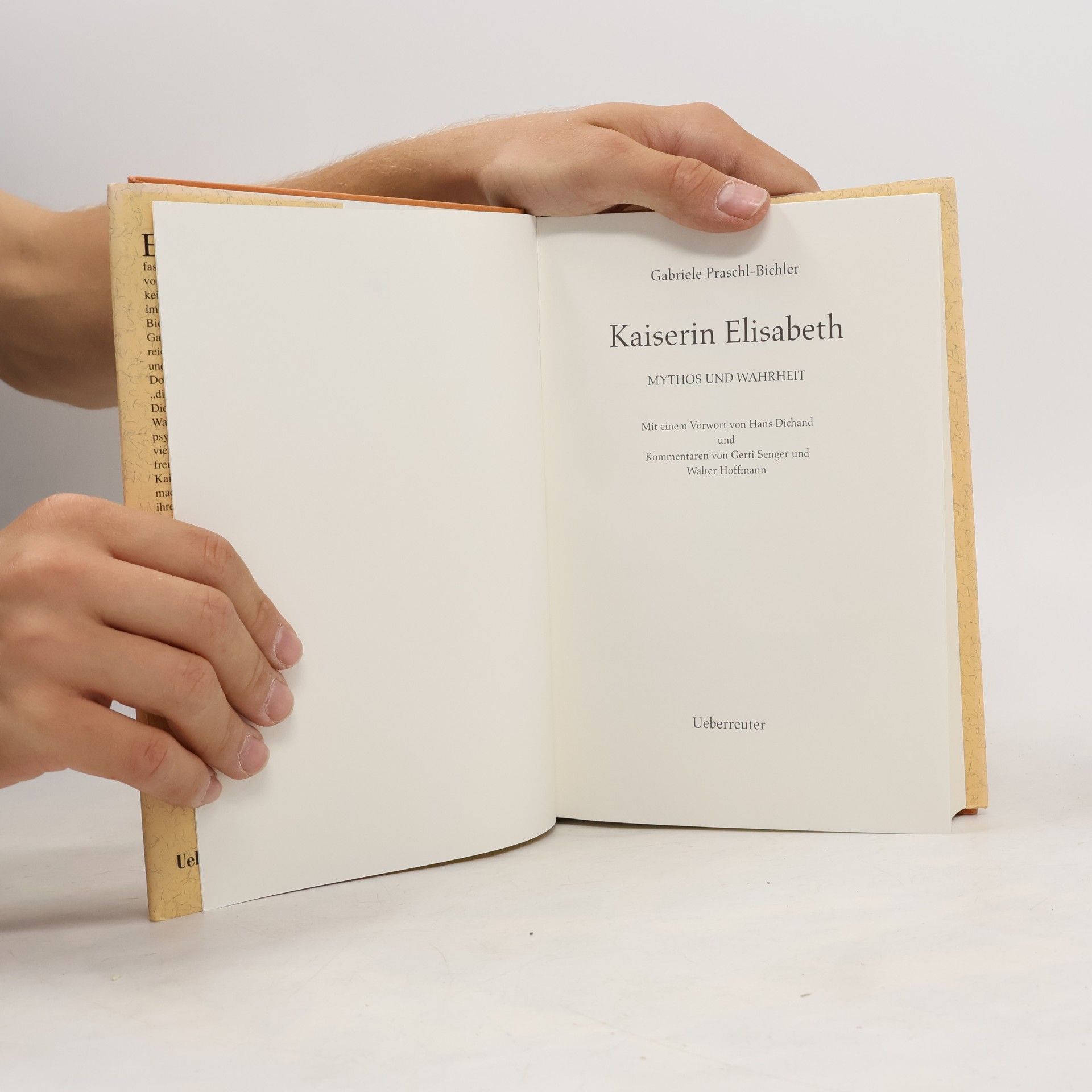 Gabriele Praschl-Bichler Kaiserin Elisabeth. Mythos und Wahrheit