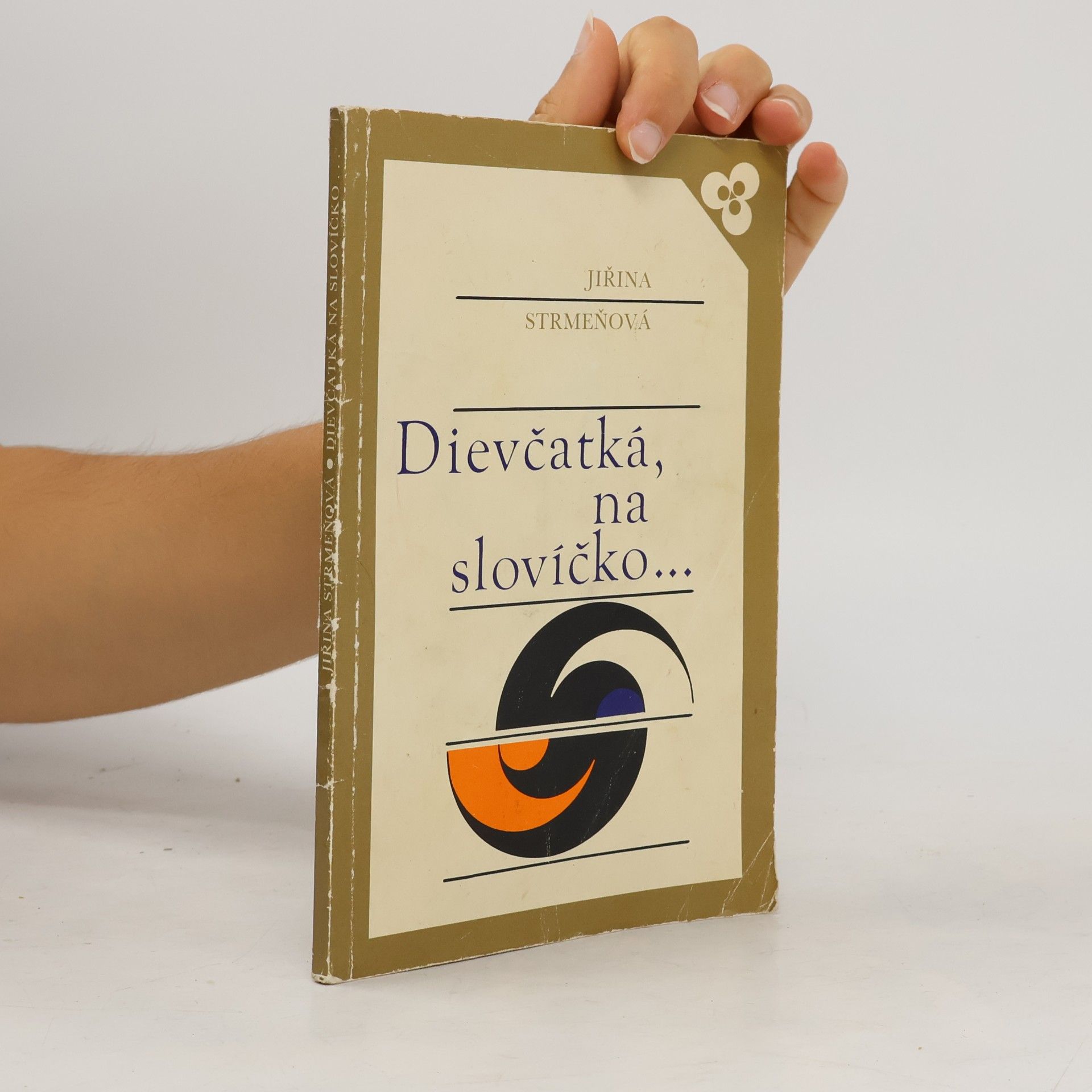 Strmeňová Jiřina Dievčátká, na slovíčko...