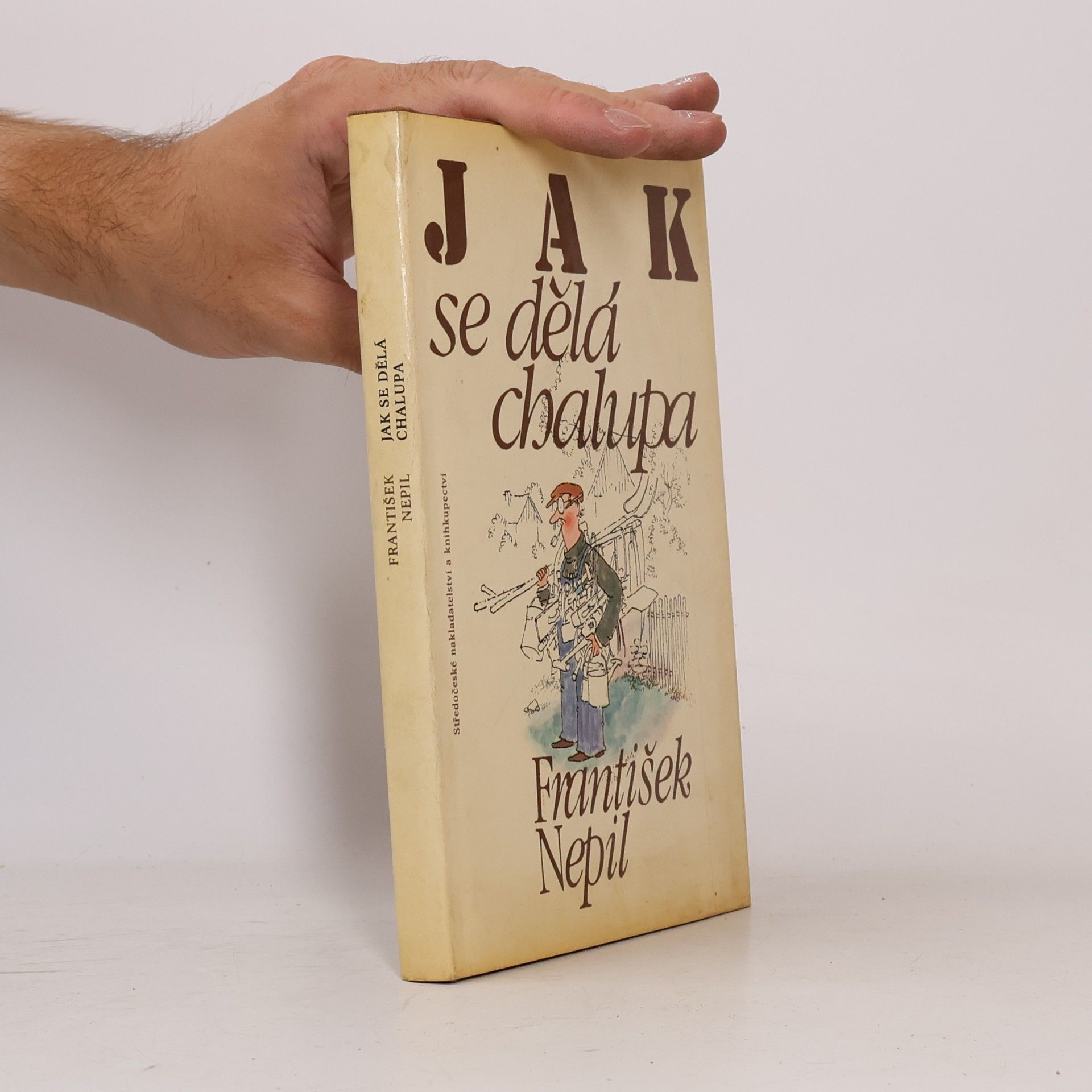 František Nepil Jak se dělá chalupa