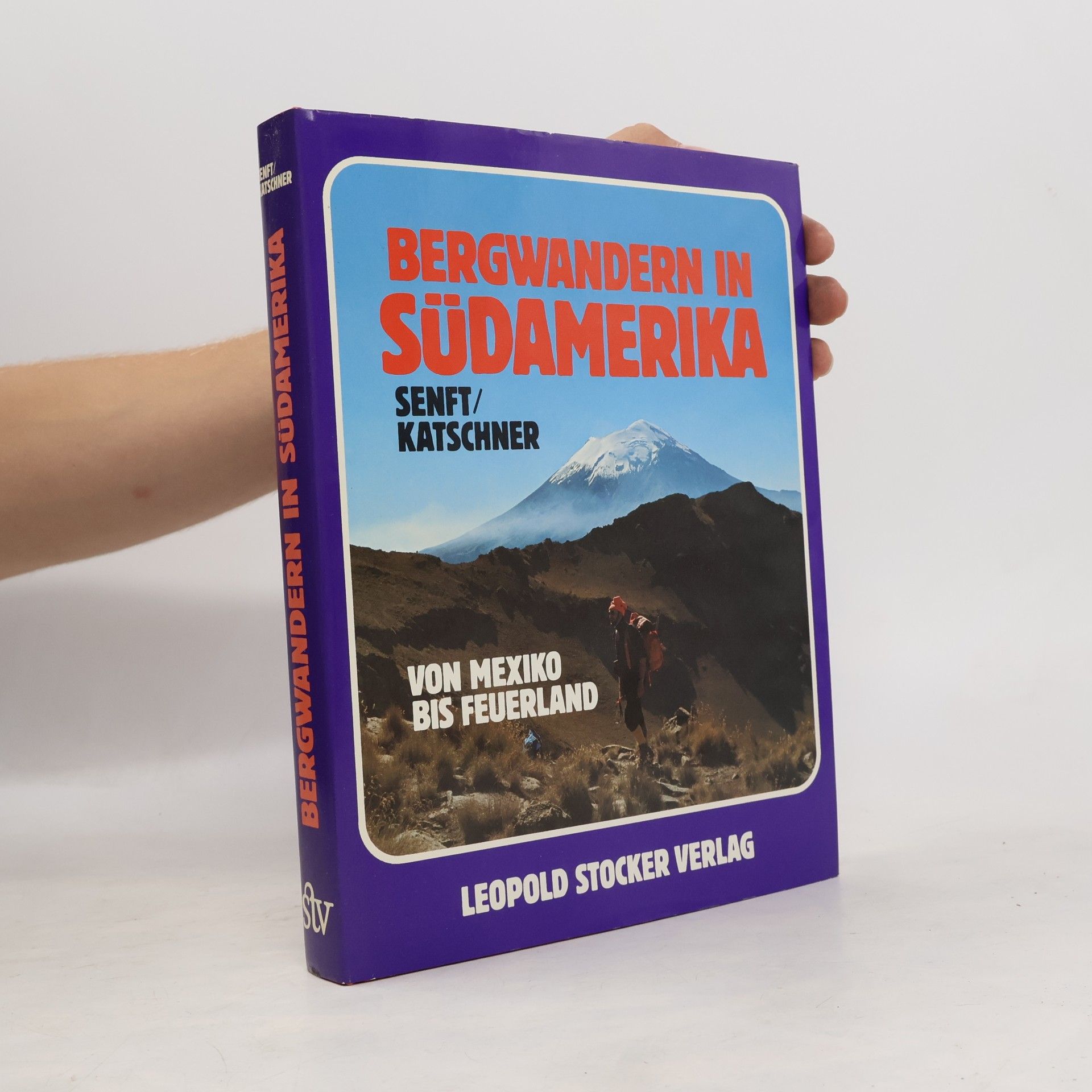 Willi Senft Bergwandern in Südamerika