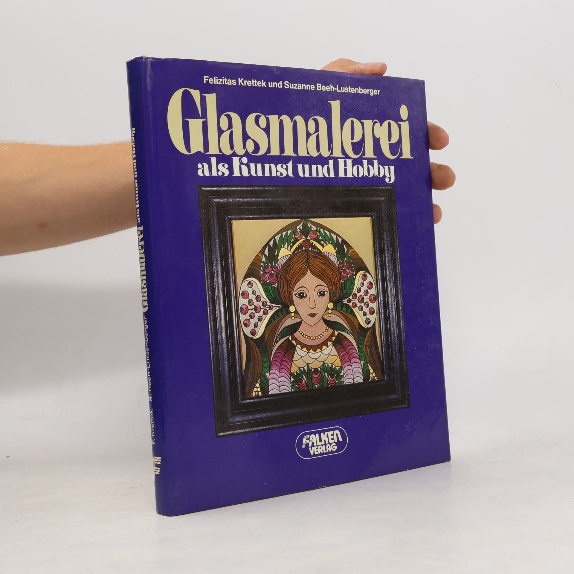 Felizitas Krettek Glasmalerei als Kunst und Hobby