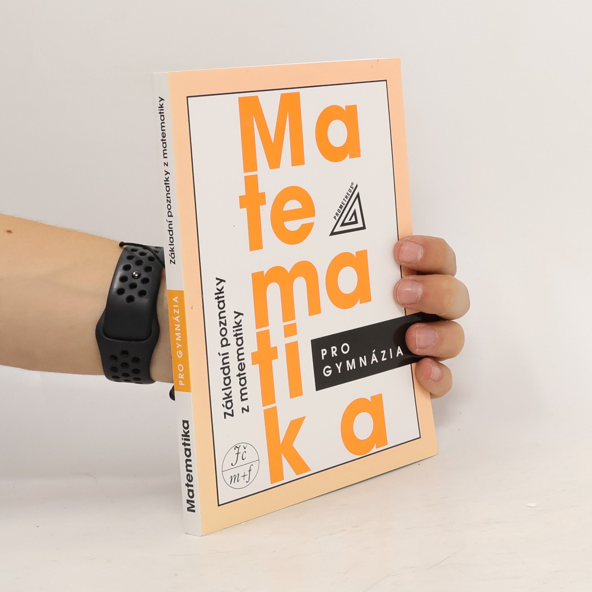 Ivan Bušek Matematika pro gymnázia. Základní poznatky z matematiky