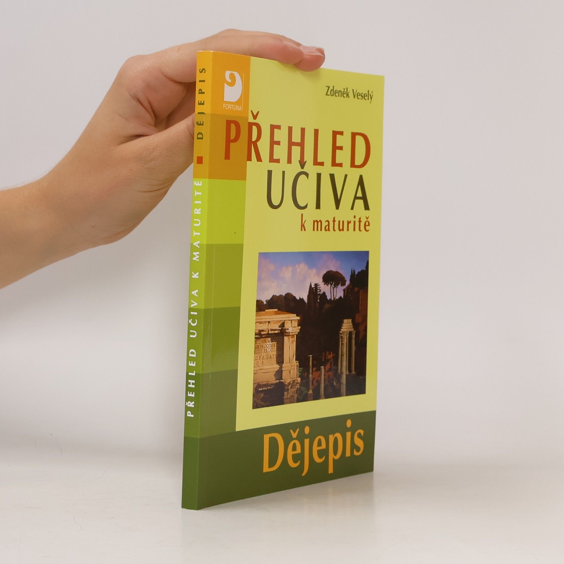 Zdeněk Veselý Přehled učiva k maturitě : dějepis