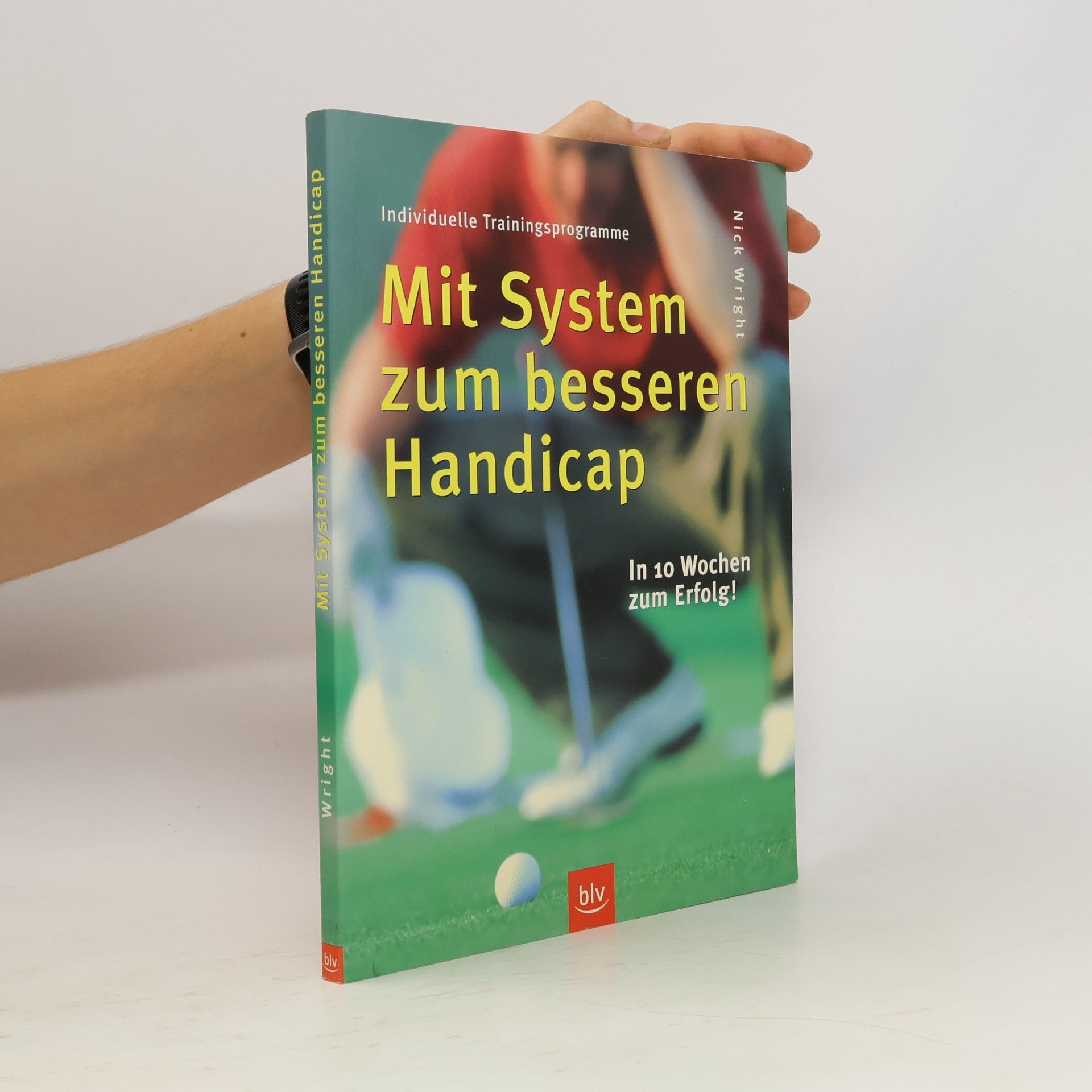 Nick Wright Mit System zum besseren Handicap