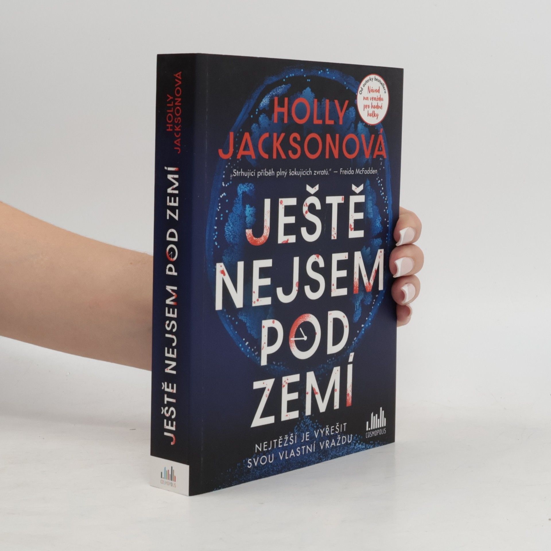 Holly Jackson Ještě nejsem pod zemí