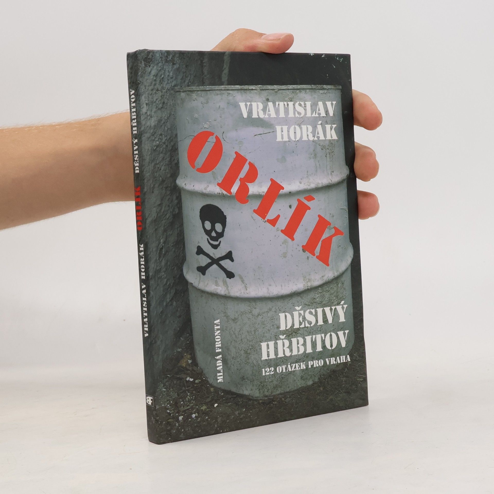 Vratislav Horák Orlík - děsivý hřbitov aneb 122 otázek pro vraha