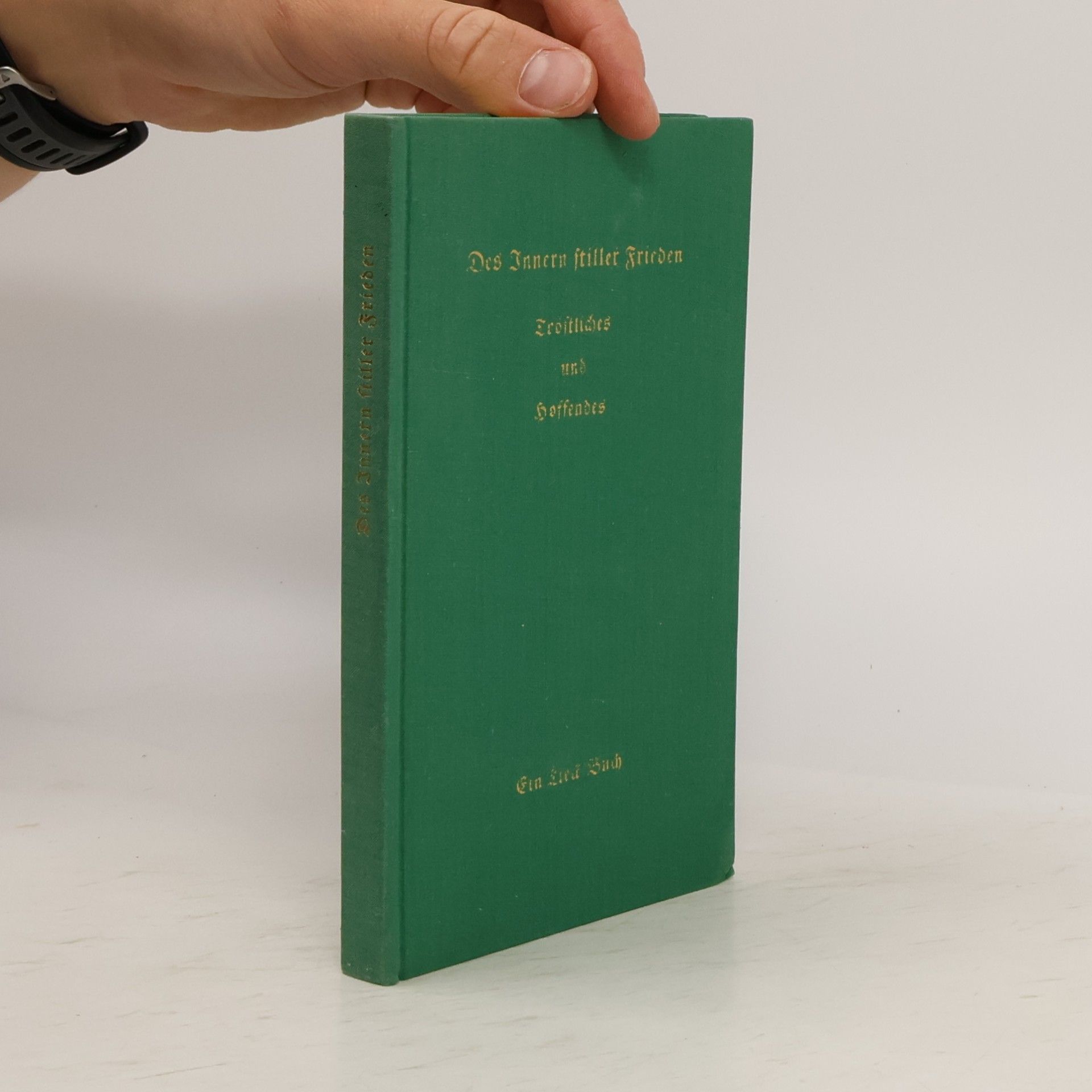 Heinrich Tieck Des Innern stiller Frieden. Tröstliches und Hoffendes