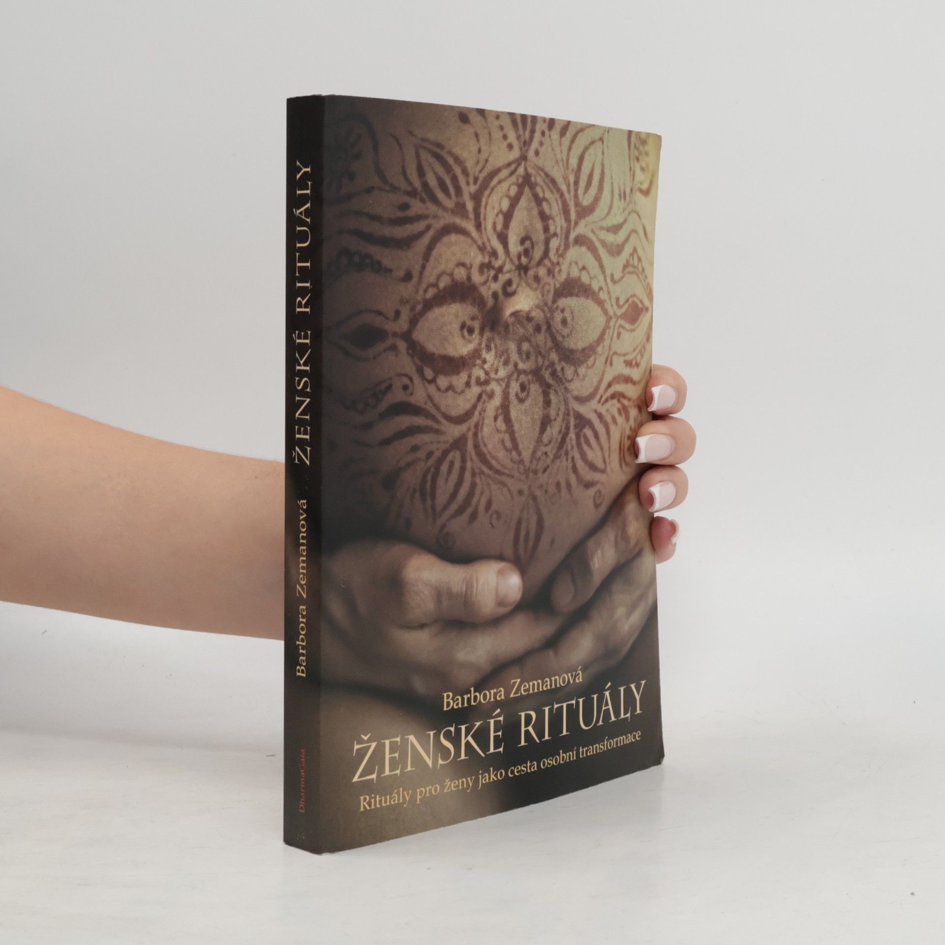 Barbora Zemanová Ženské rituály: Rituály pro ženy jako cesta osobní transformace