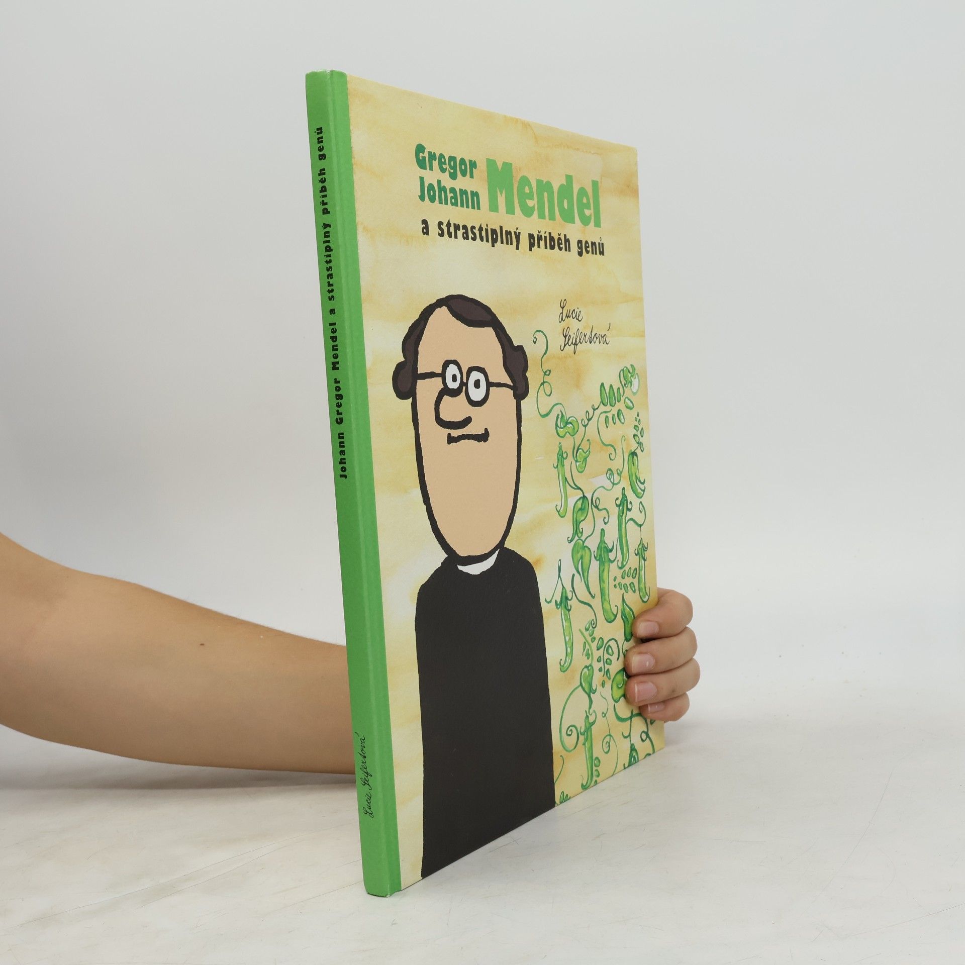 Lucie Seifertová Gregor Johann Mendel a strastiplný příběh genů
