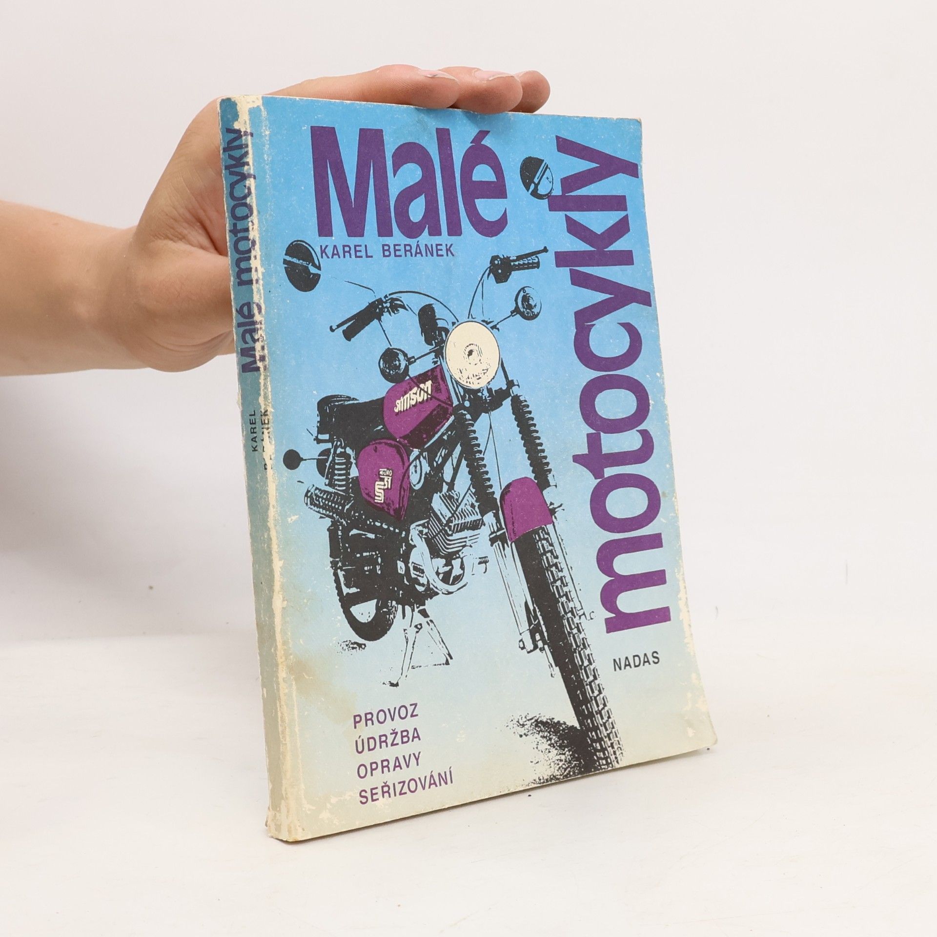 Karel Beránek Malé motocykly : provoz, údržba, opravy a seřizování