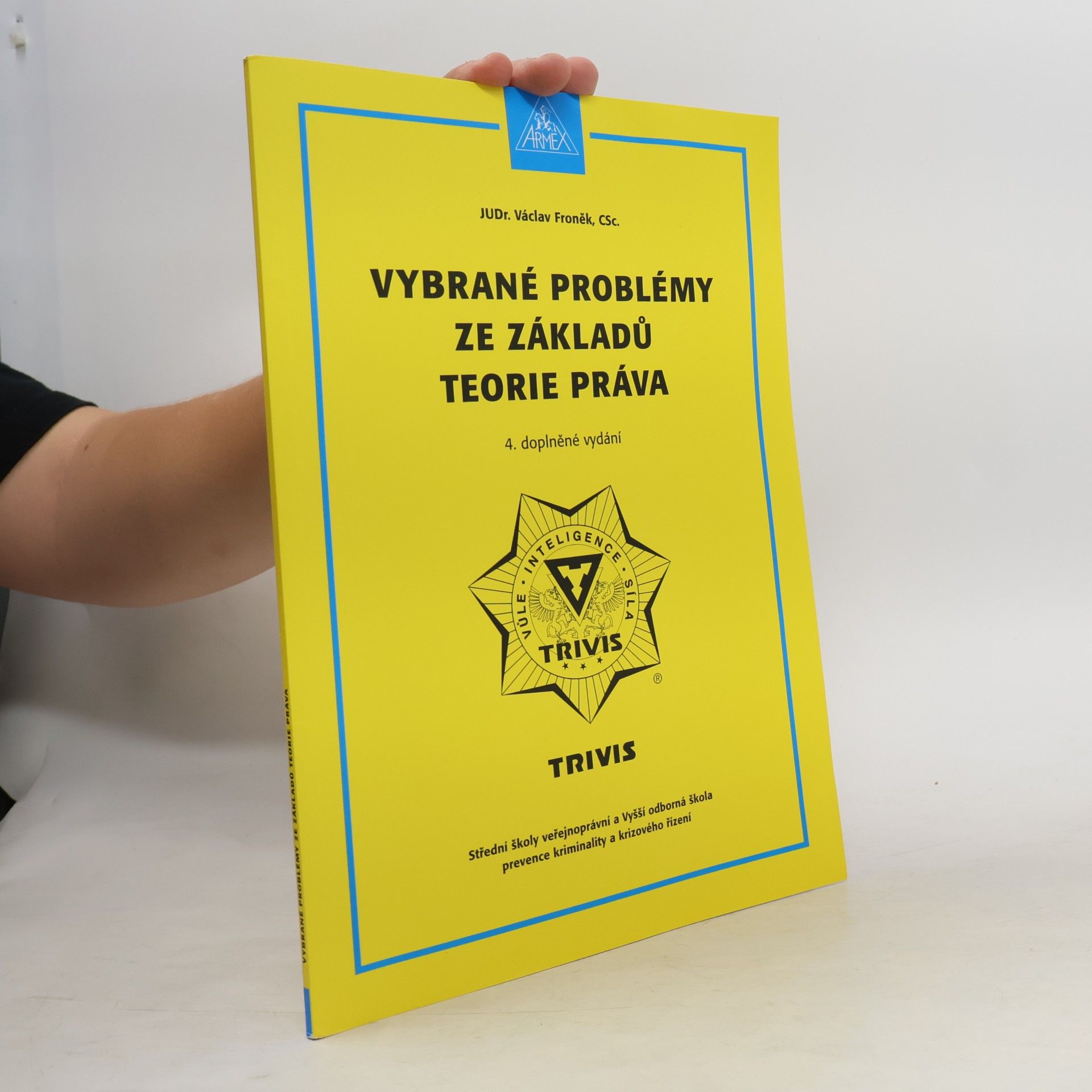 Václav Froněk Vybrané problémy ze základů teorie práva