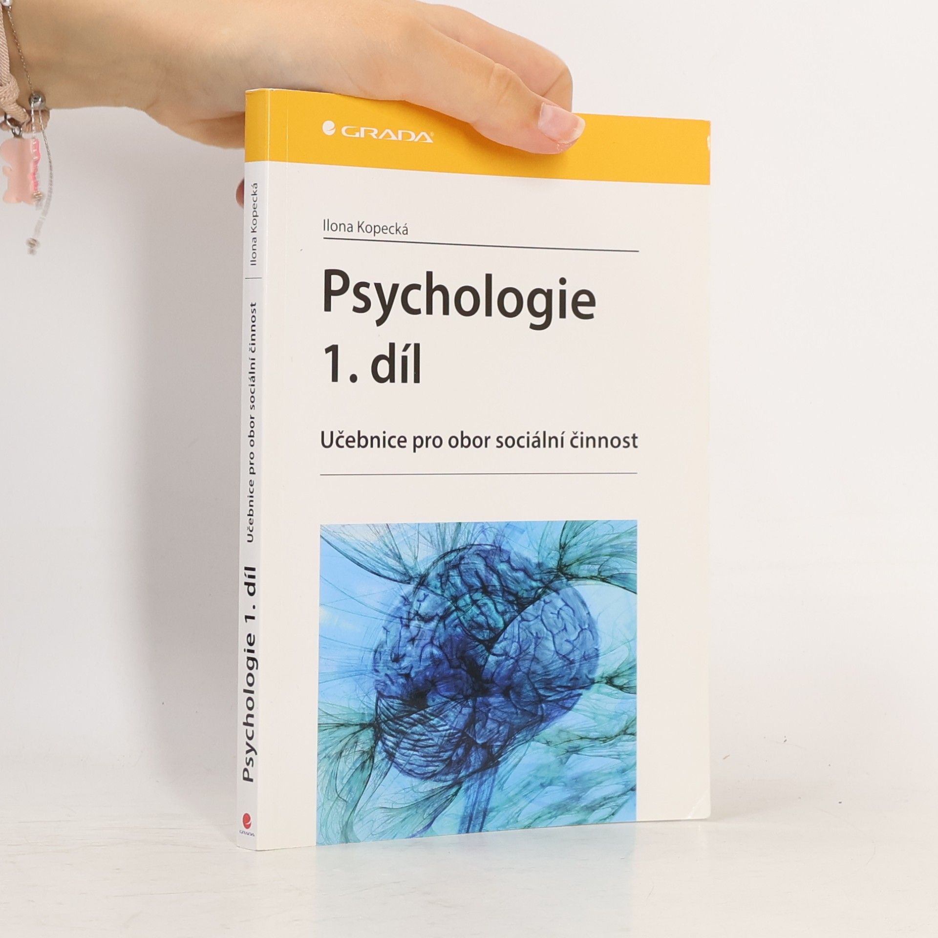 Ilona Kopecká Psychologie : učebnice pro obor sociální činnost. 1. díl
