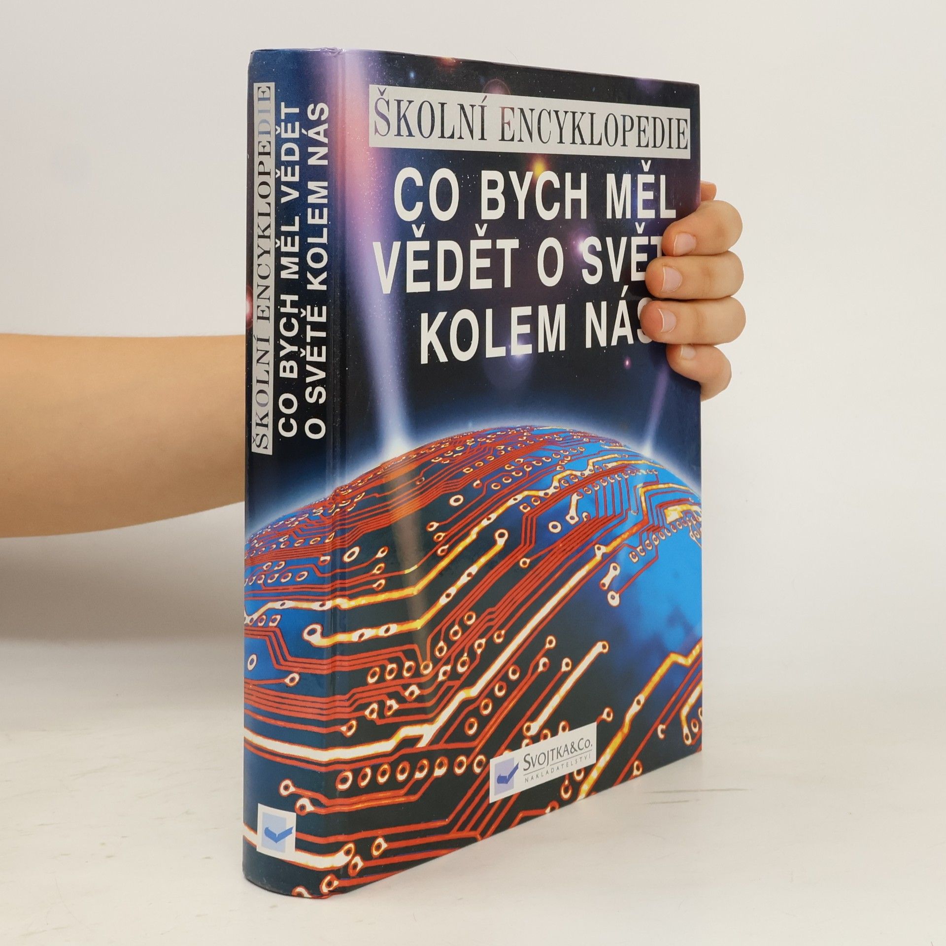 Autorenkollektiv Co bych měl vědět o světě kolem nás. Školní encyklopedie