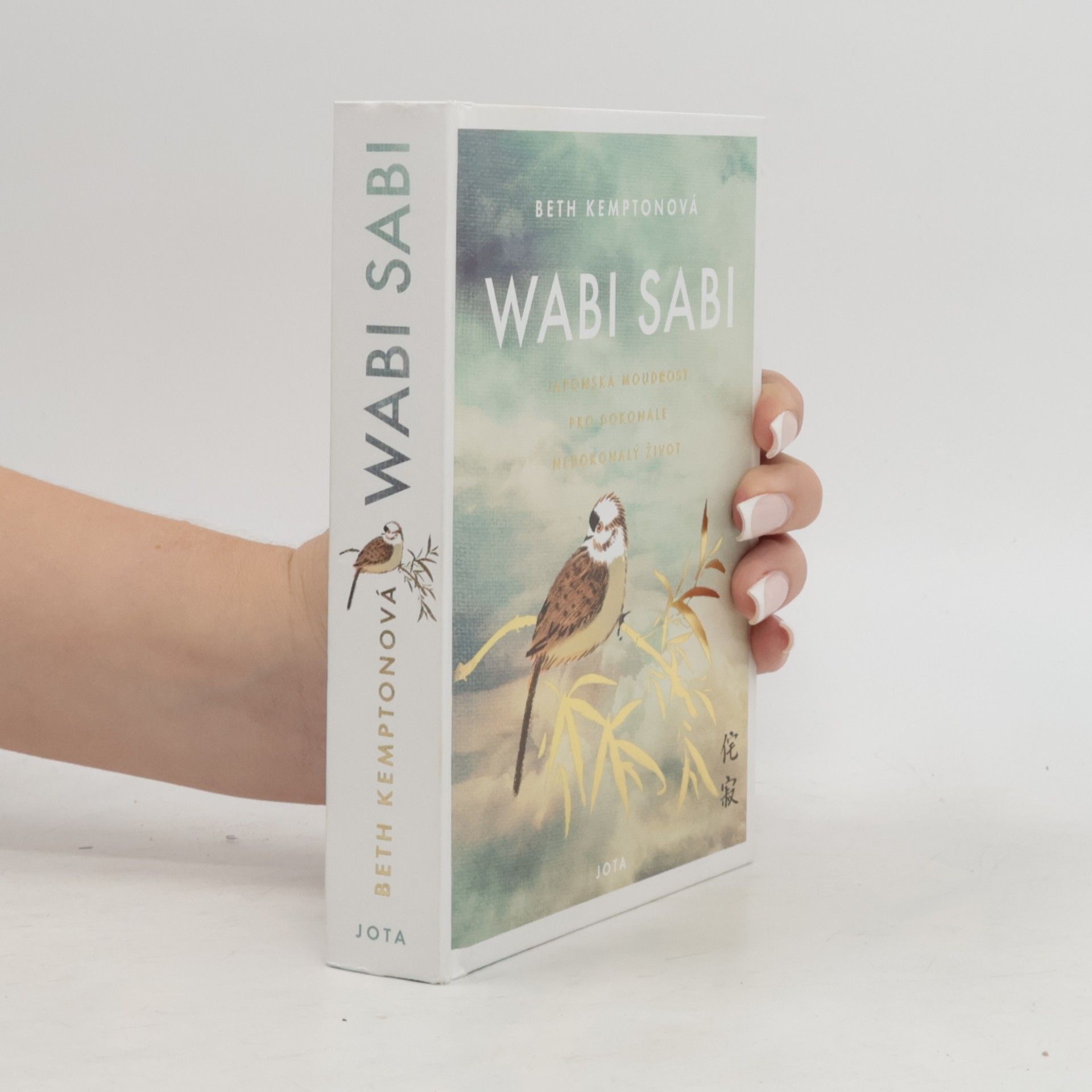 Beth Kempton Wabi sabi : Japonská moudrost pro dokonale nedokonalý život