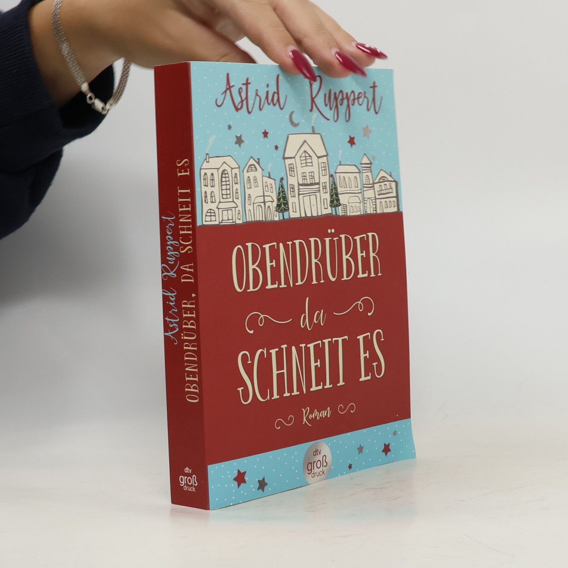 Astrid Ruppert Obendrüber, da schneit es