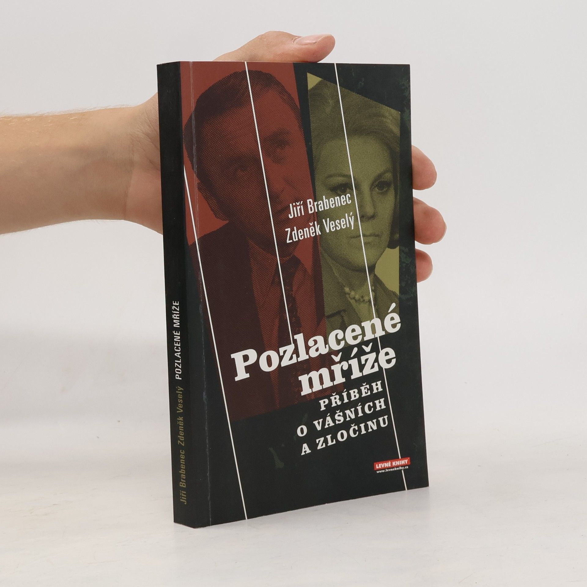 Zdeněk M. Veselý Pozlacené mříže: Příběh o vášních a zločinu