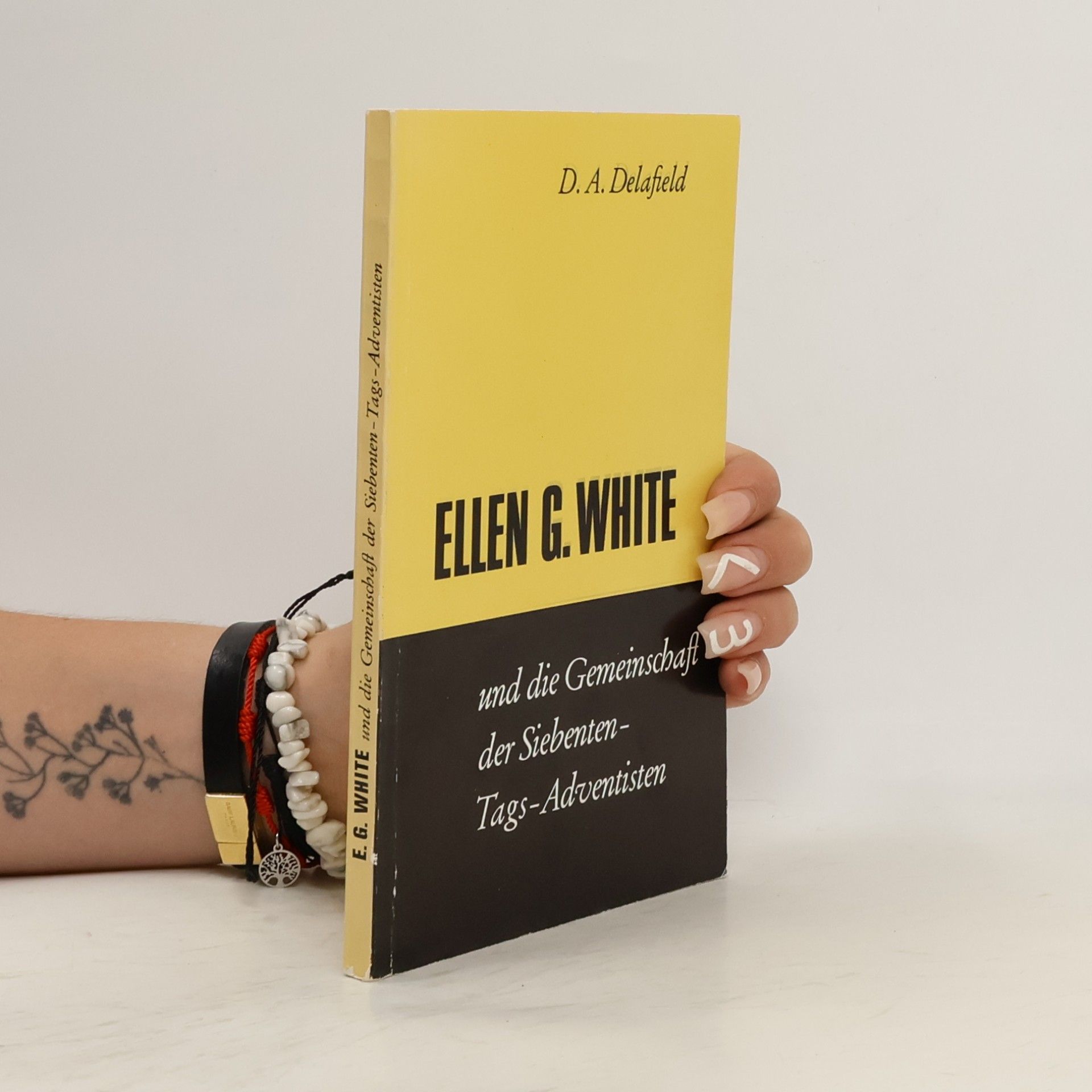 Dwight Albert Delafield Ellen G. White und die Gemeinschaft der Siebenten-Tags-Adventisten