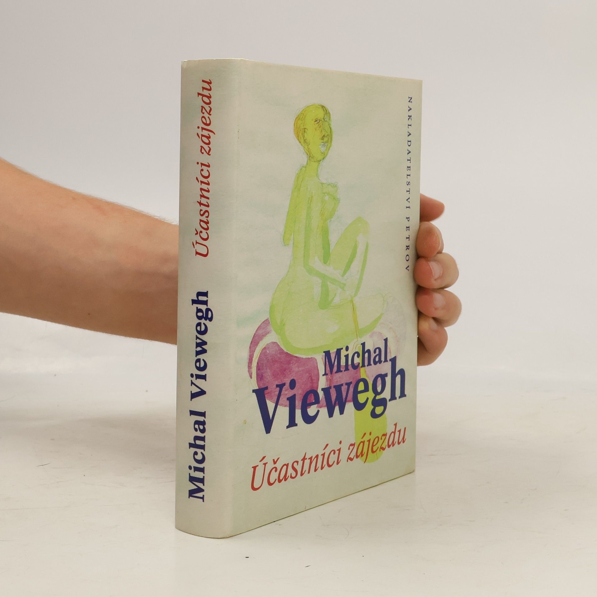 Michal Viewegh Účastníci zájezdu