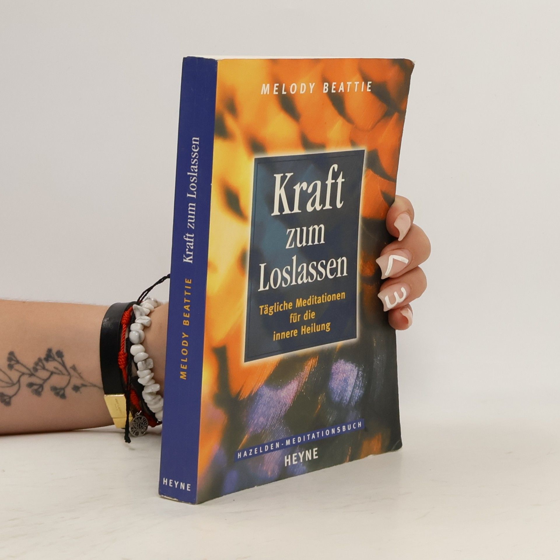 Melody Beattie Kraft zum Loslassen. Tägliche Meditationen für die innere Heilung