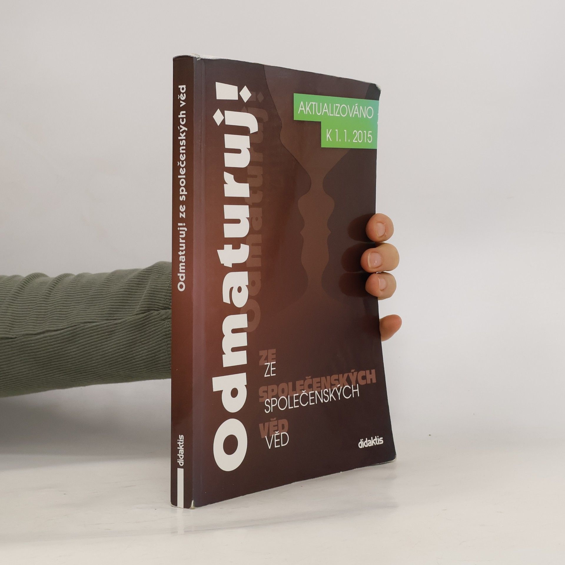 Various authors Odmaturuj! ze společenských věd