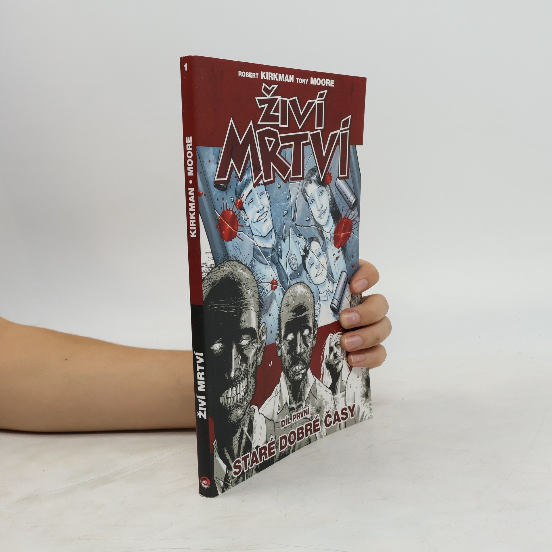 Robert Kirkman Živí mrtví. Díl první, Staré dobré časy