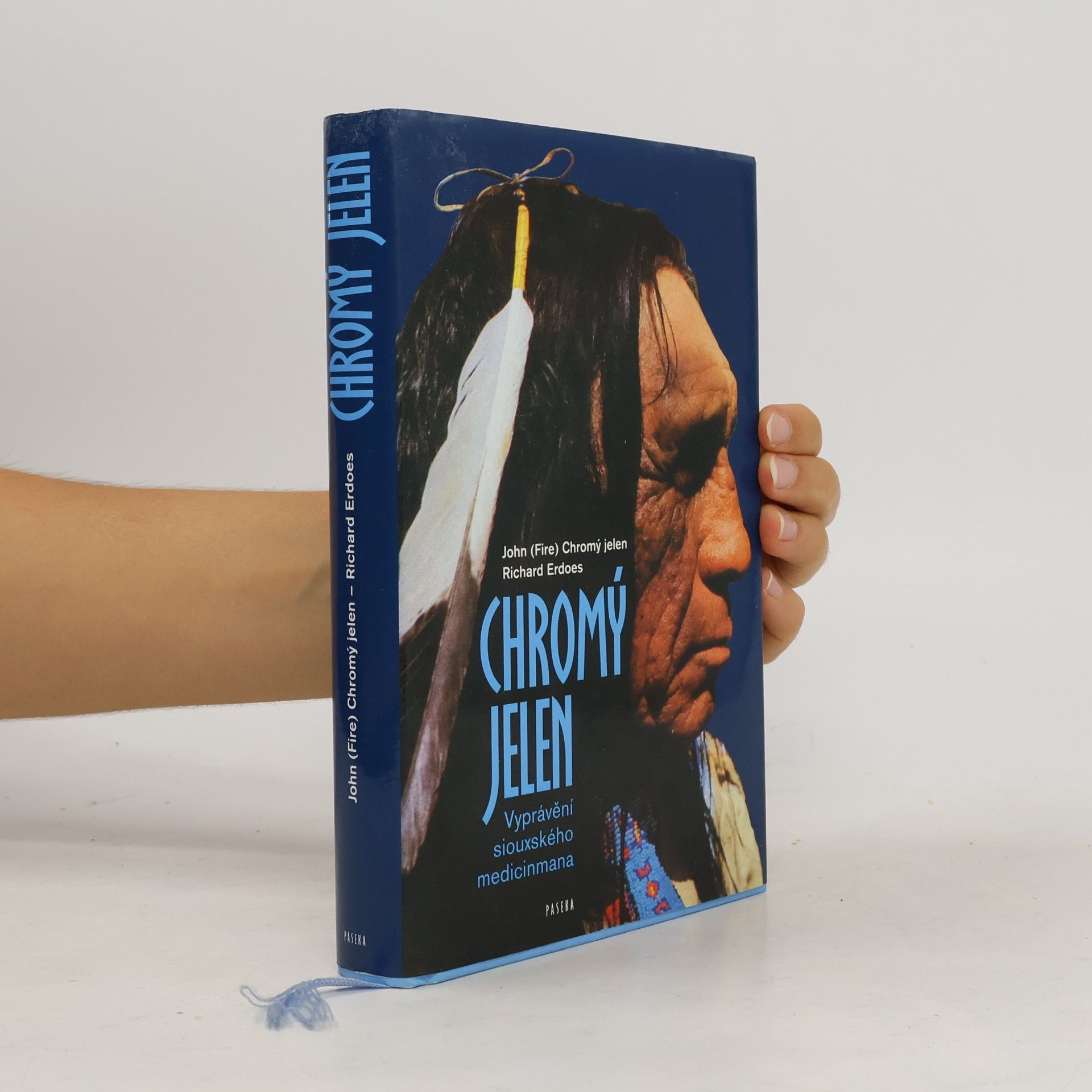 John Fire Lame Deer Chromý jelen: Vyprávění siouxského medicinmana