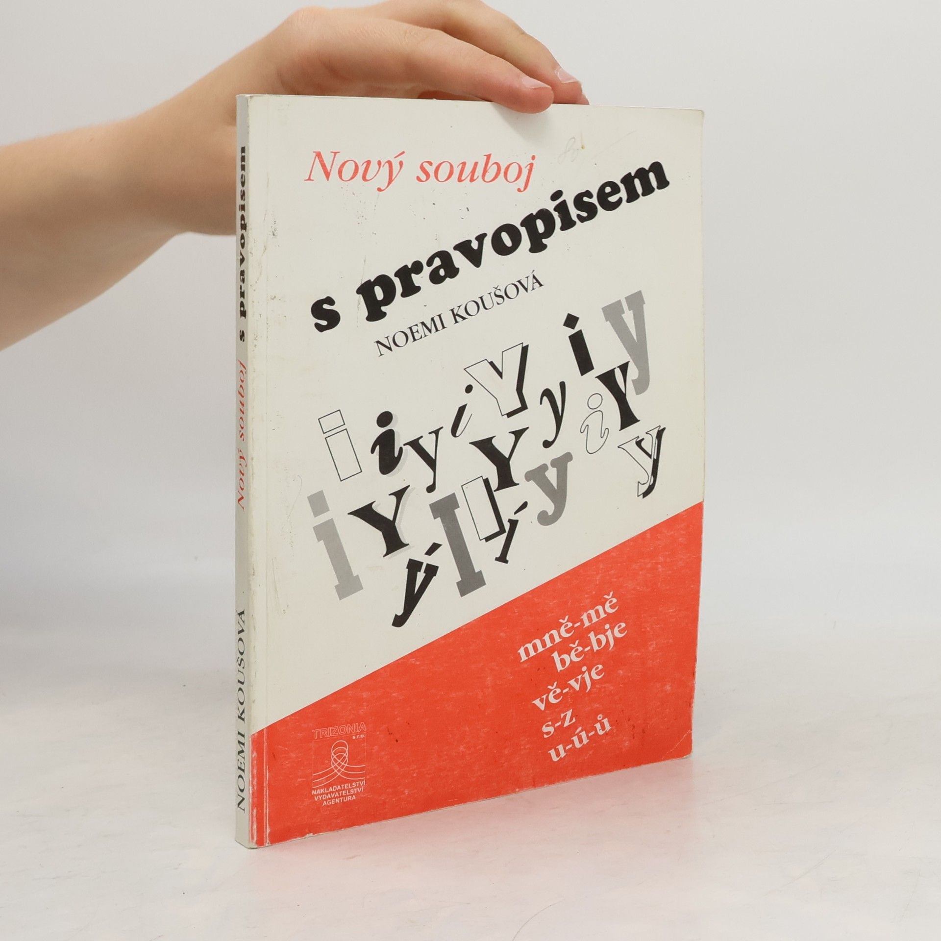 Noemi Koušová Nový souboj s pravopisem. Rozšířené, doplněné a podle nových pravidel upravené vydání