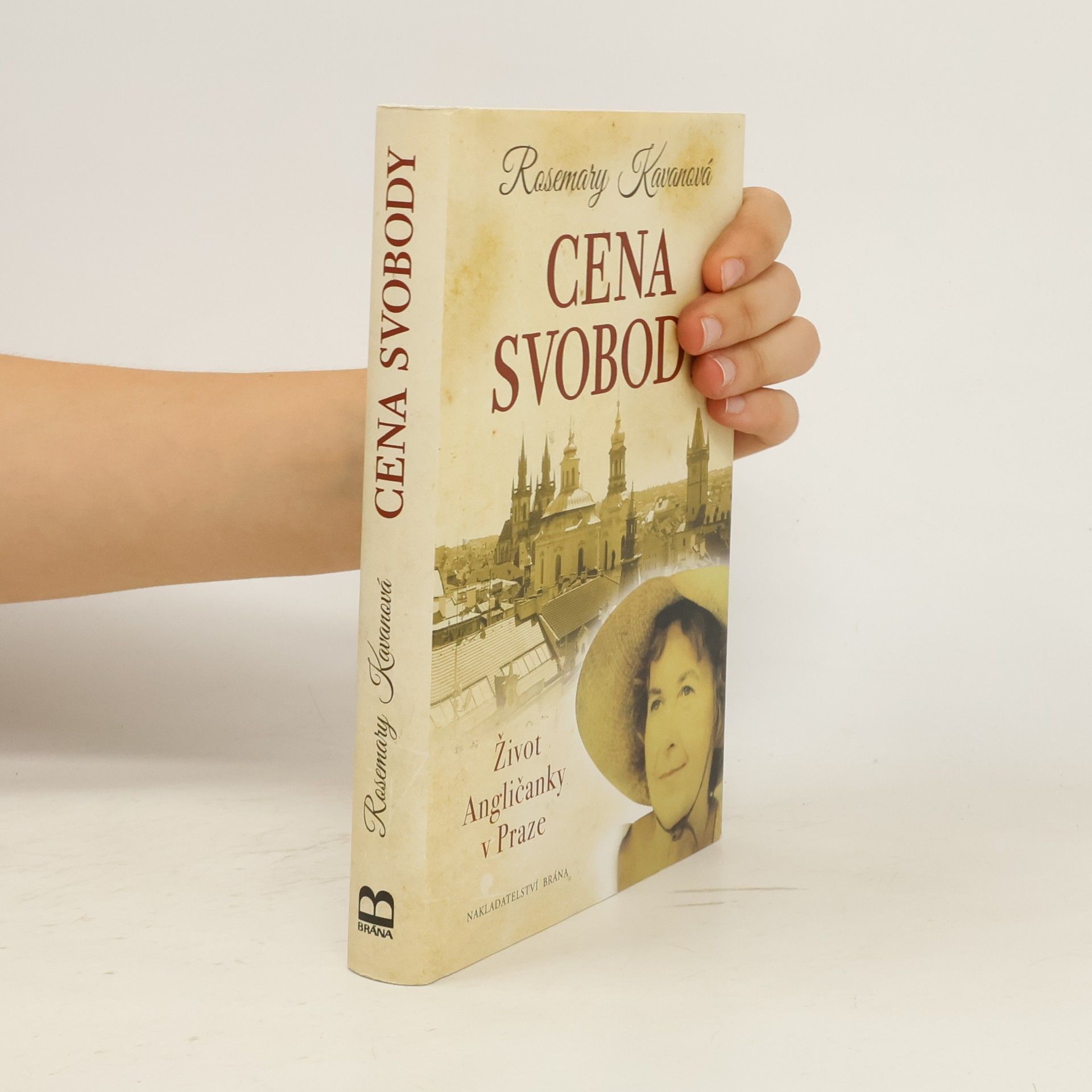 Rosemary Kavan Cena svobody : život Angličanky v Praze