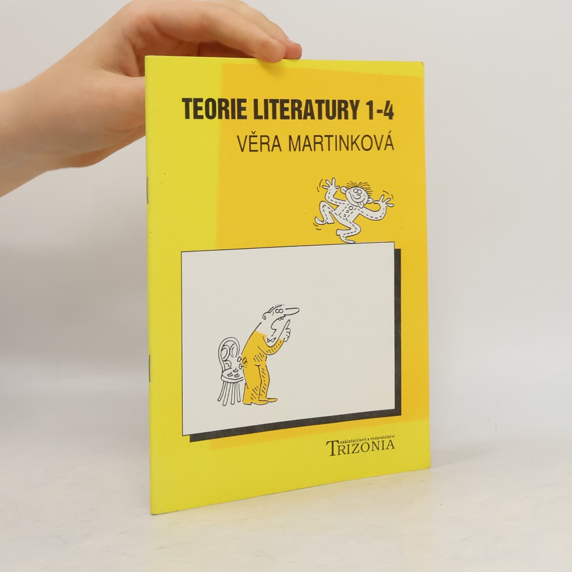 Věra Martinková Teorie literatury 1. Učebnice pro 1.-4. ročník středních škol
