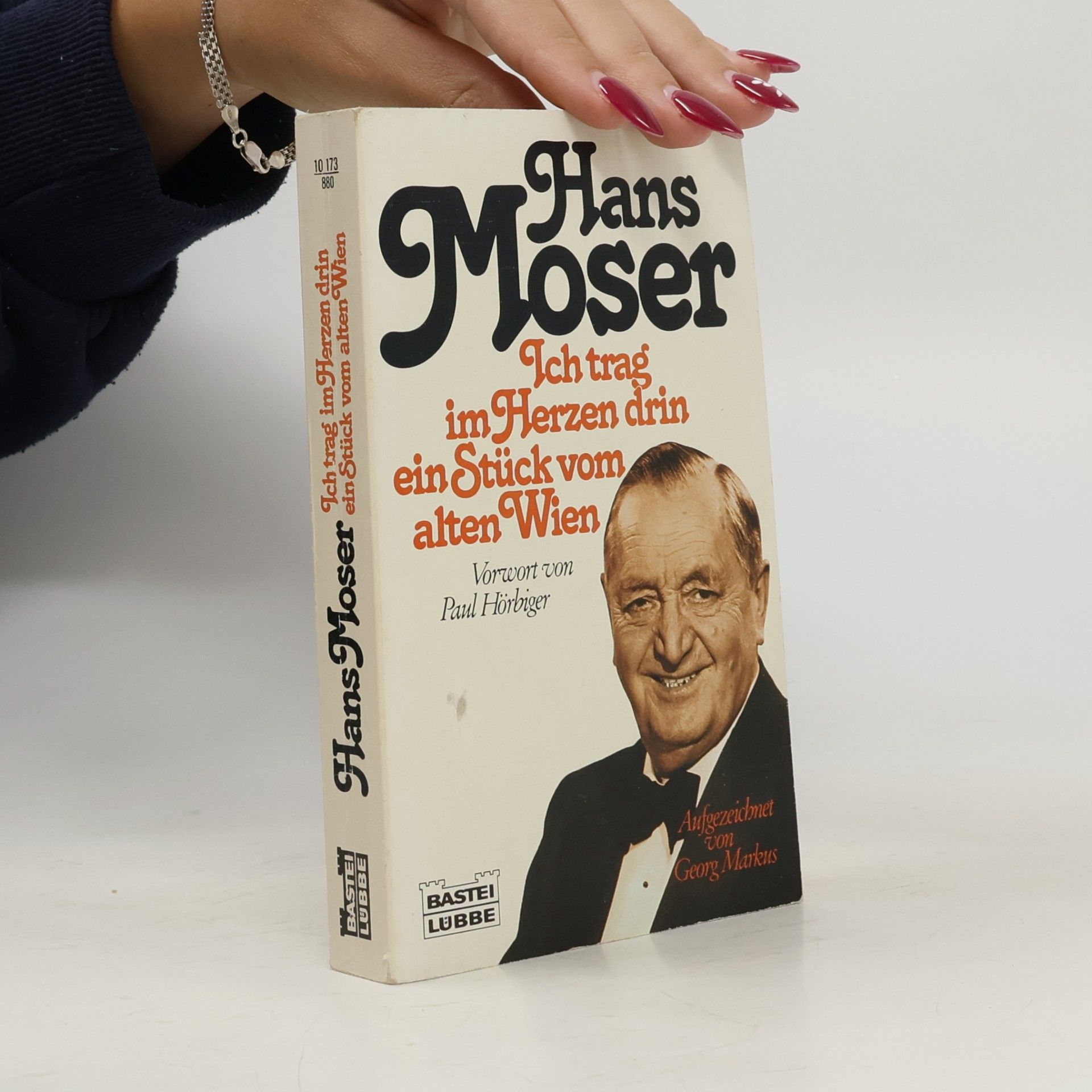 Georg Markus Hans Moser, ich trag im Herzen drin ein Stück vom alten Wien